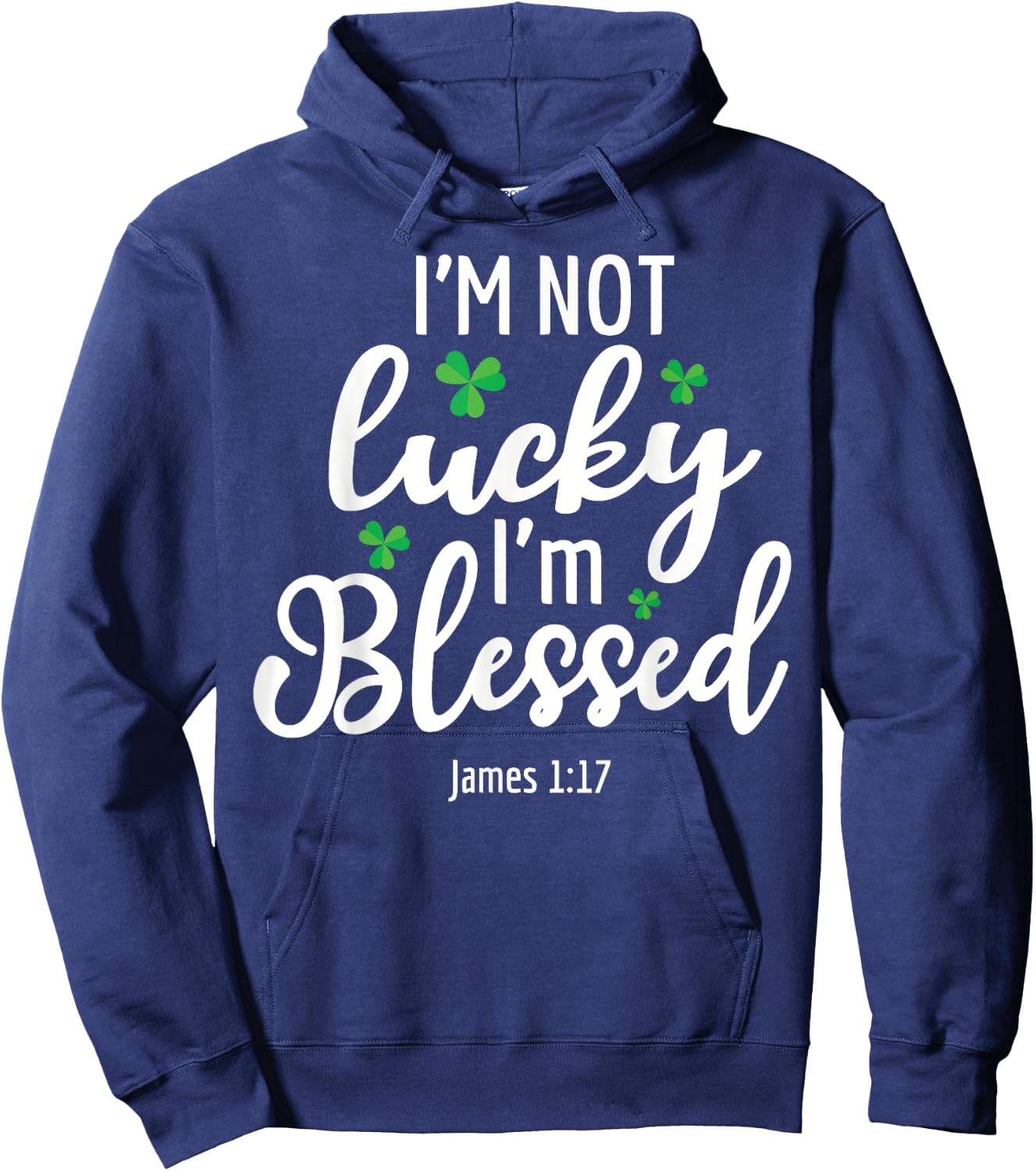 I'm Not Lucky I'm Blessed Shamrock St. Patricks Day Hoodie - Hoodie | Navy