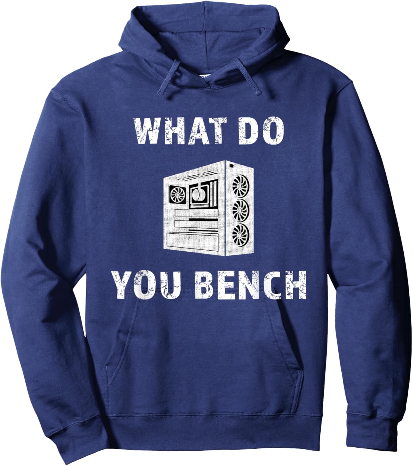 Cool What Do You Bench Funny Benchmark Hardware IT PC Gamer Hoodie - Hoodie | Navy