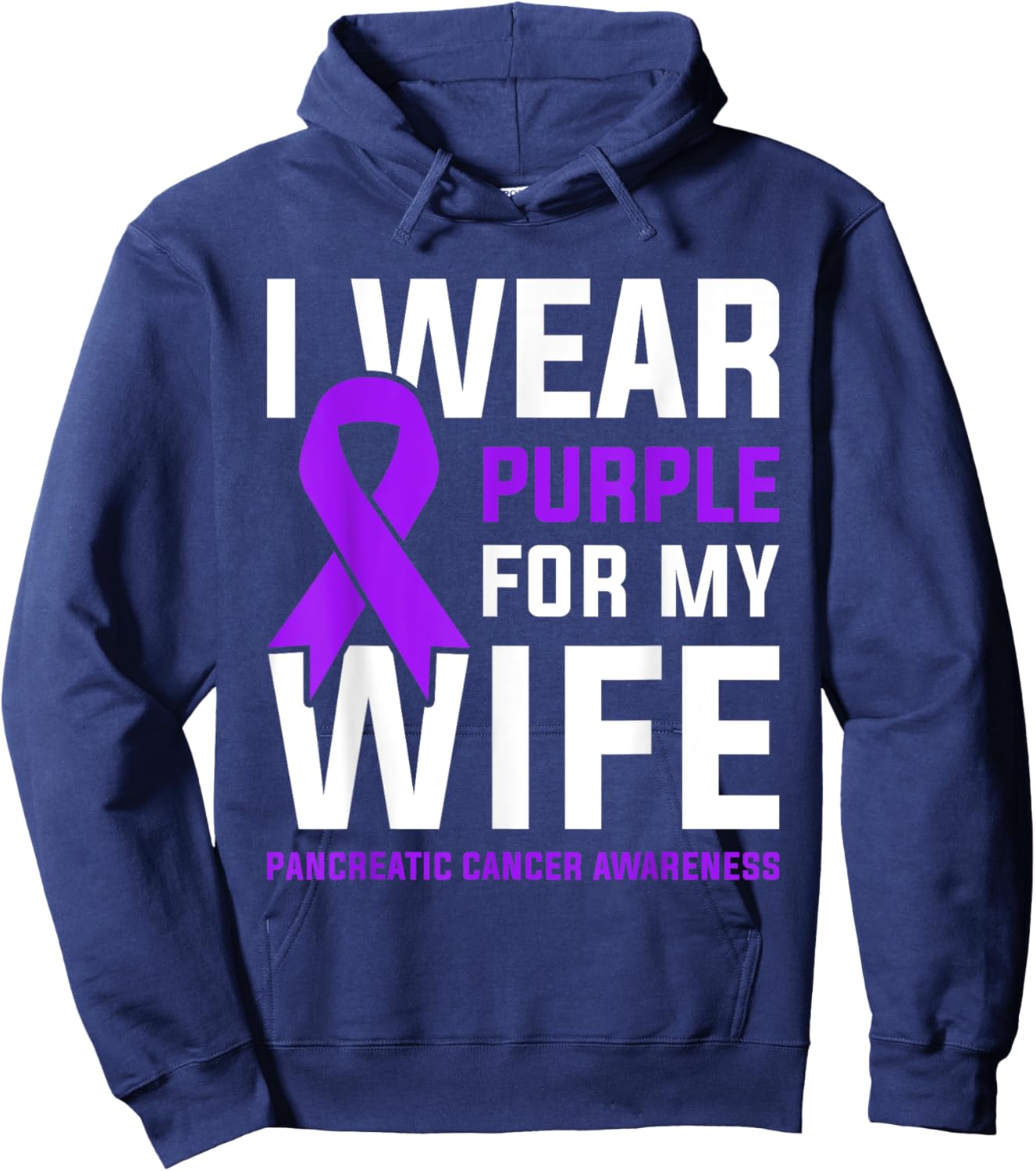 I Wear Purple For My Wife Pancreatic Cancer Awareness Hoodie - Hoodie | Navy