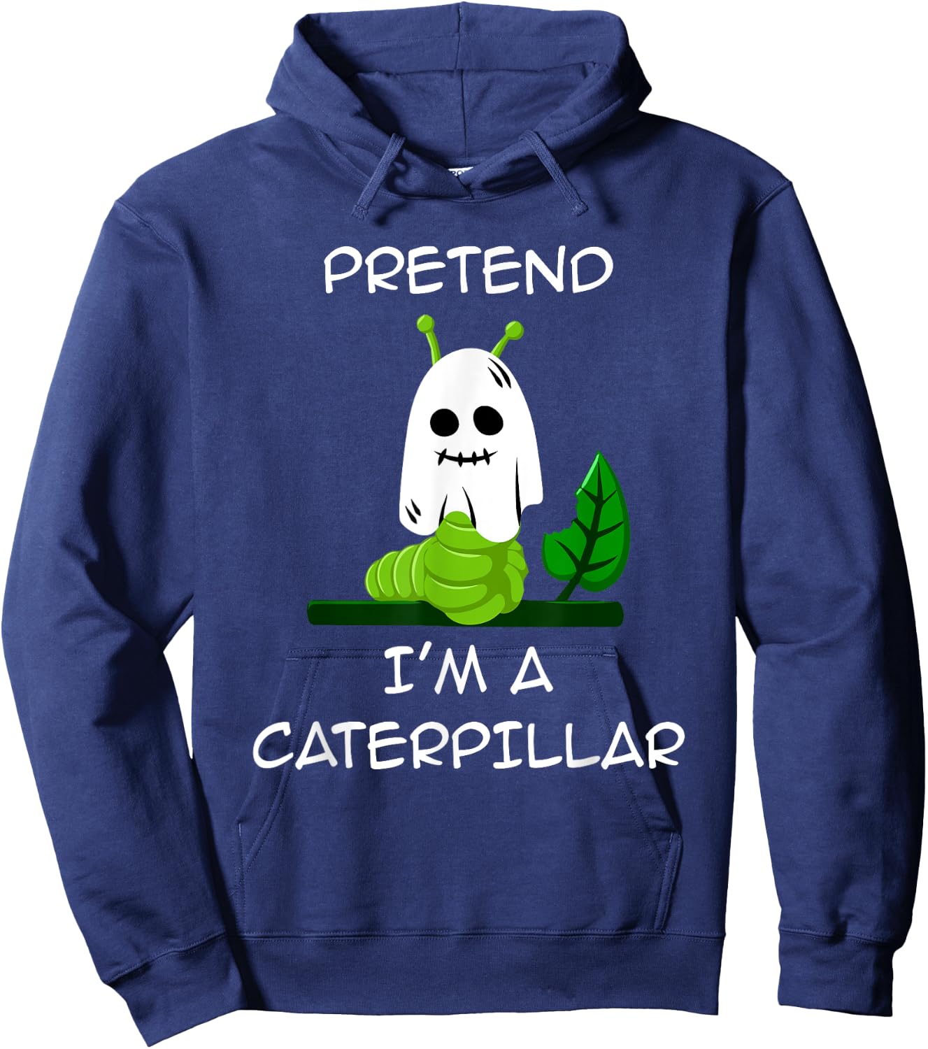 Pretend I'm A CATERPILLAR Halloween Shirt Costume Hoodie - Hoodie | Navy