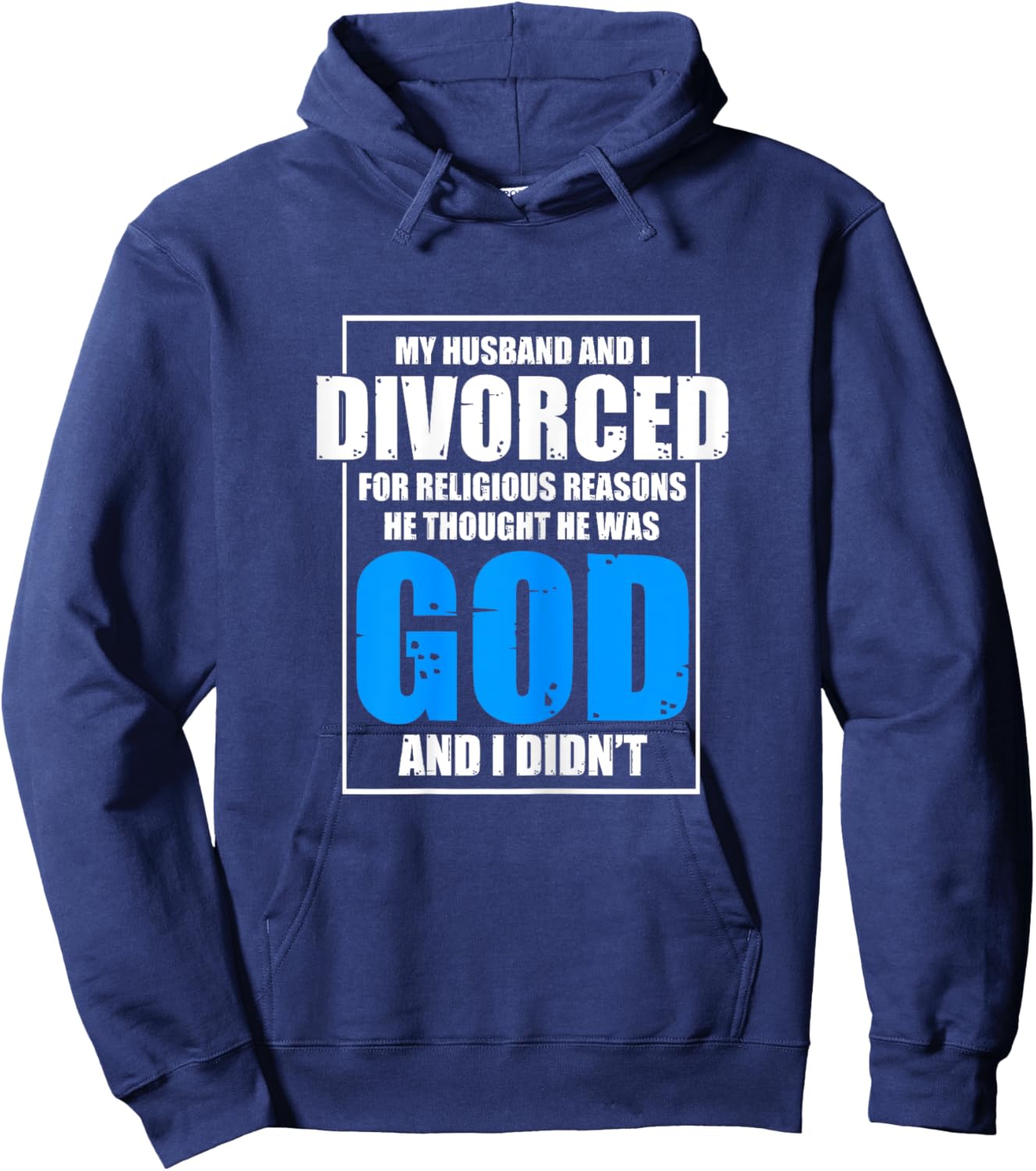 Funny Divorced For Religious Reasons | Breakup | Divorce Hoodie - Hoodie | Navy