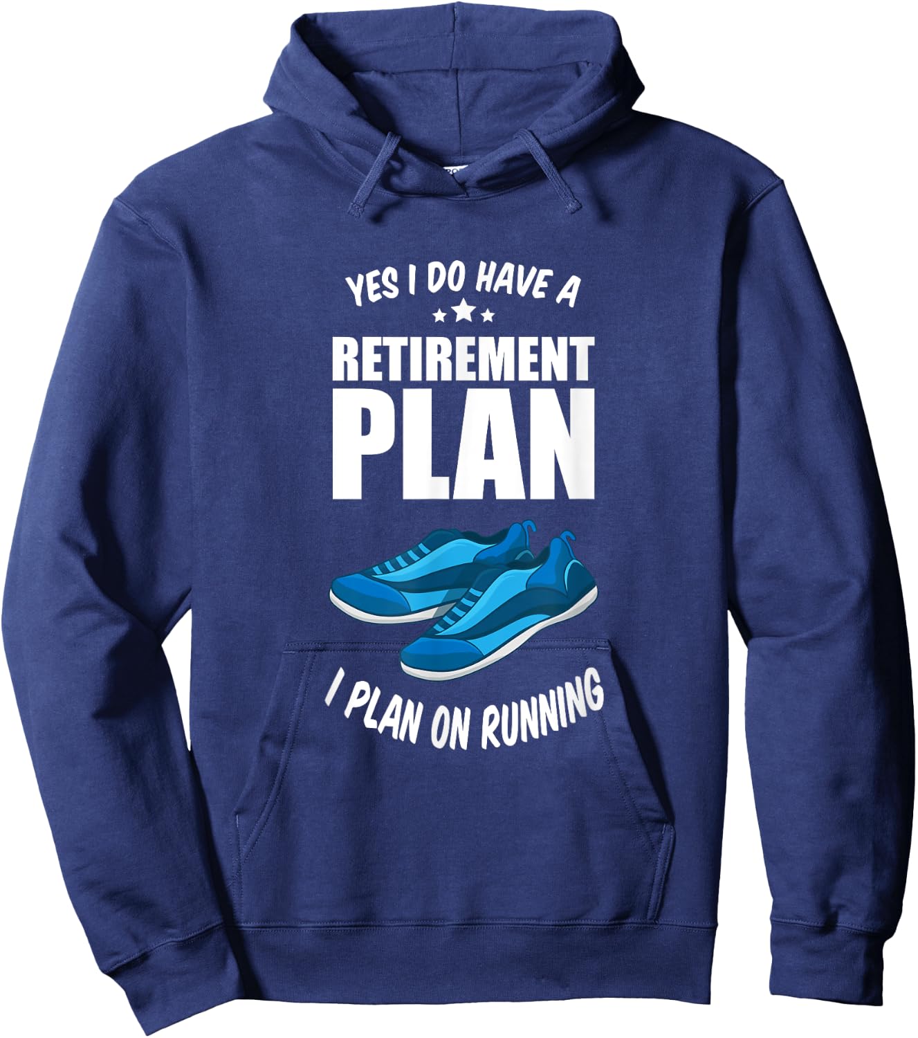 Running Marathon Jogging Retirement Plan I Plan On Running Hoodie - Hoodie | Navy