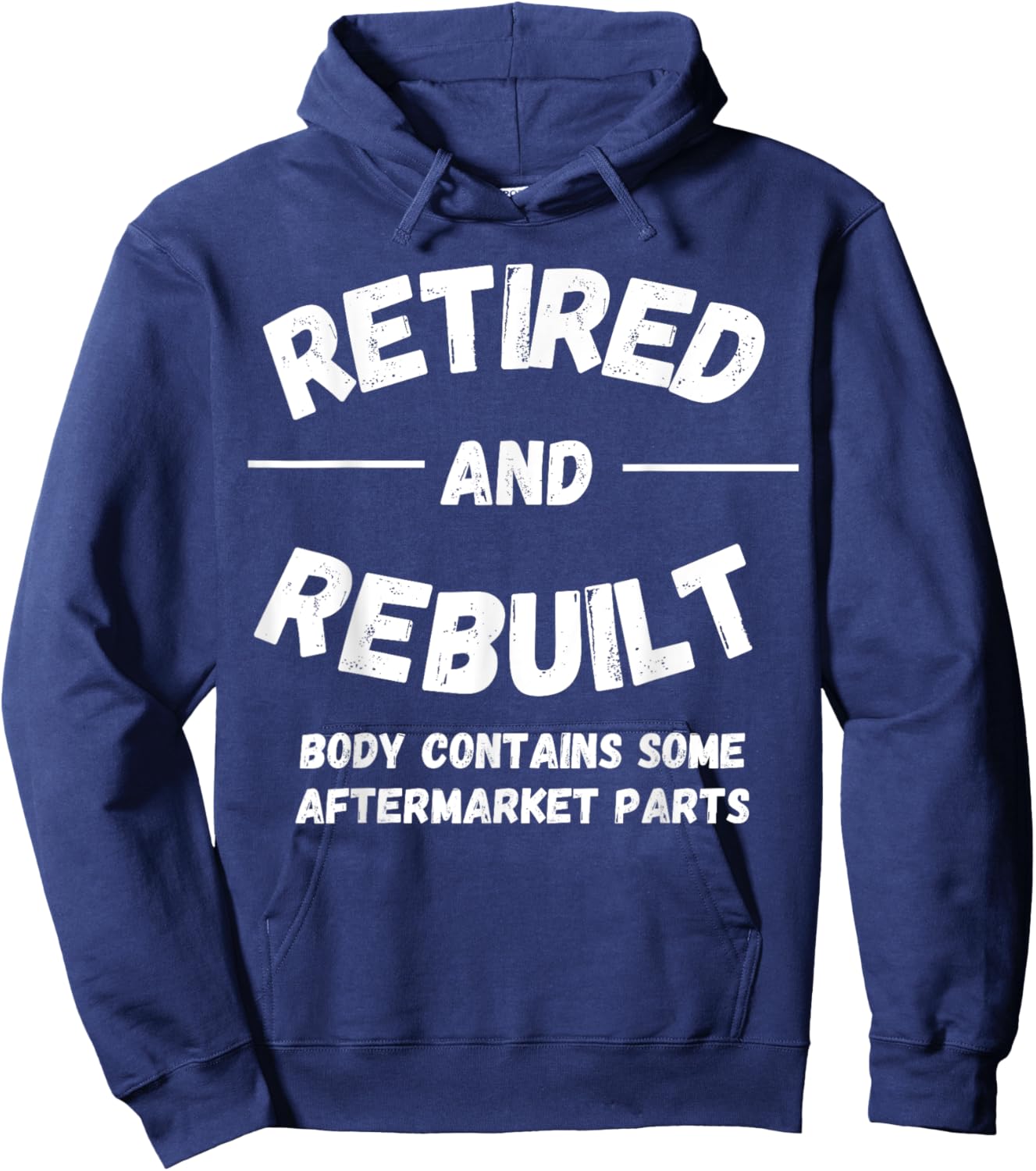 Retired and Rebuilt Body Contains Some Aftermarket Parts Hoodie - Hoodie | Navy