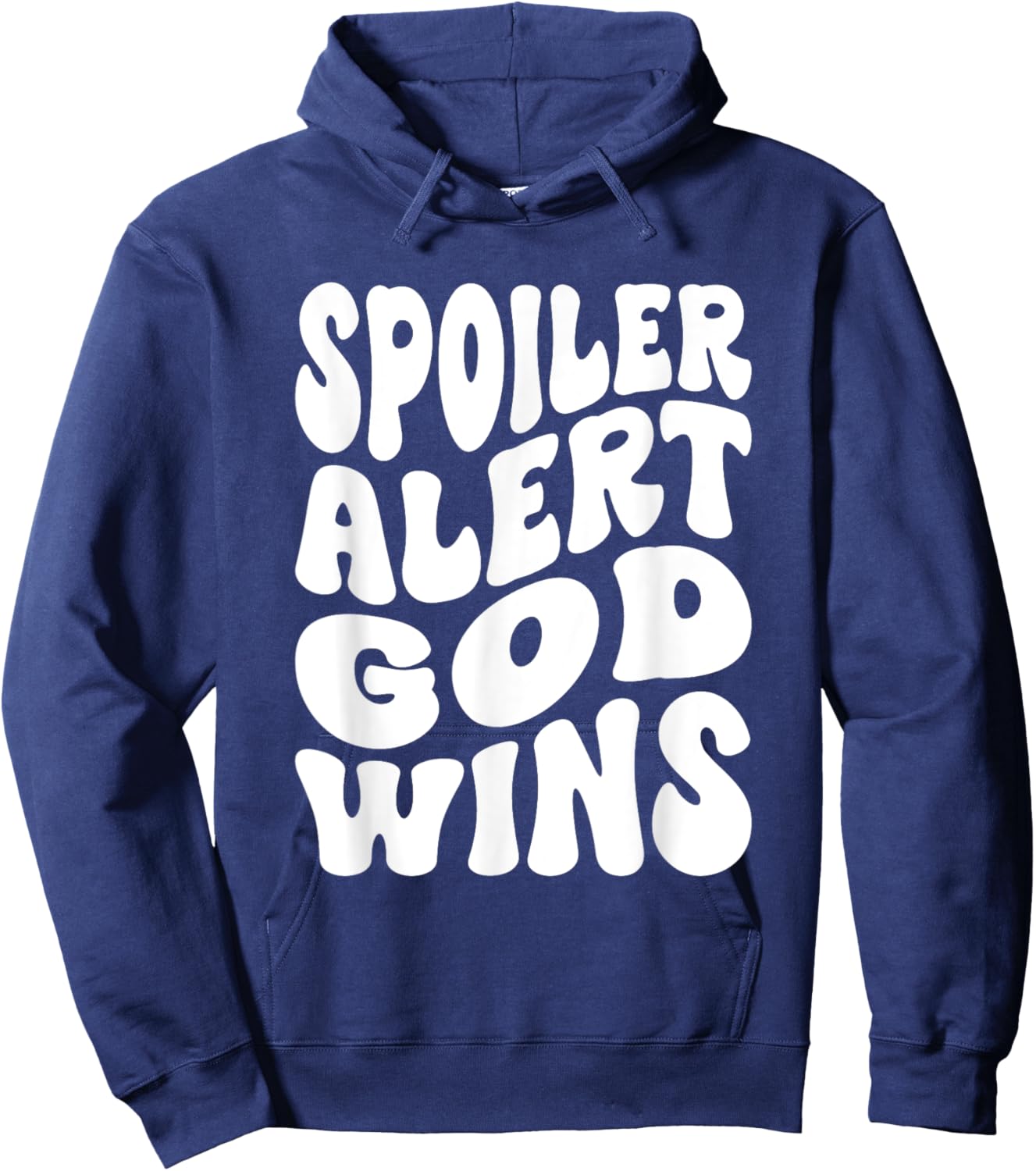 Spoiler Alert God Wins Inspirational Christian Faith Hoodie - Hoodie | Navy