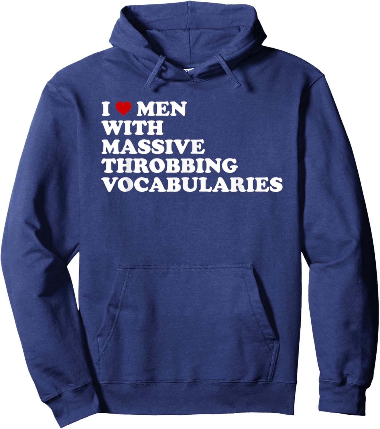 I Love Men With Massive Throbbing Vocabularies Design Hoodie - Hoodie | Navy