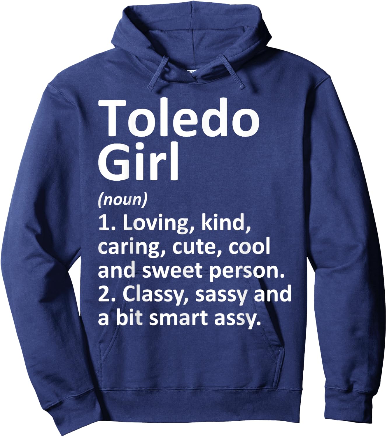 TOLEDO GIRL OH OHIO Funny City Home Roots Gift Hoodie - Hoodie | Navy