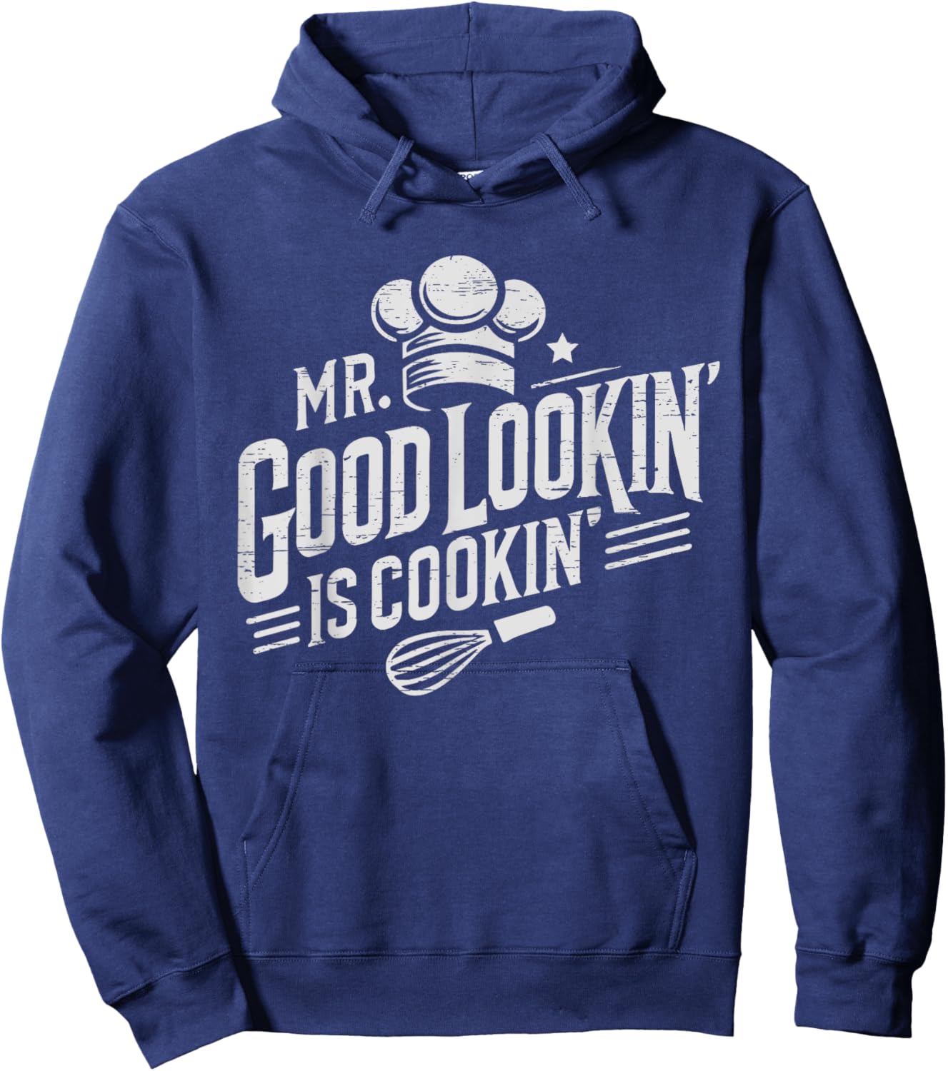 Mr. Good Lookin' Is Cookin' Cooking Culinary Arts Food Hoodie - Hoodie | Navy