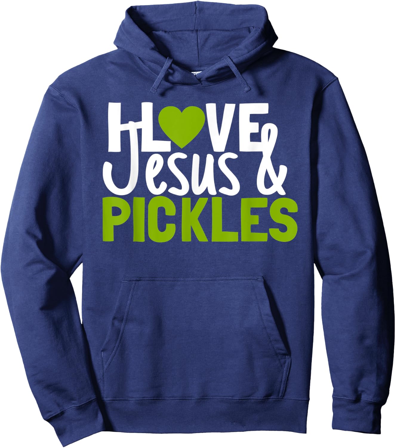 I Love Pickles & Jesus Funny Religious Bible Pickle Lover Hoodie - Hoodie | Navy