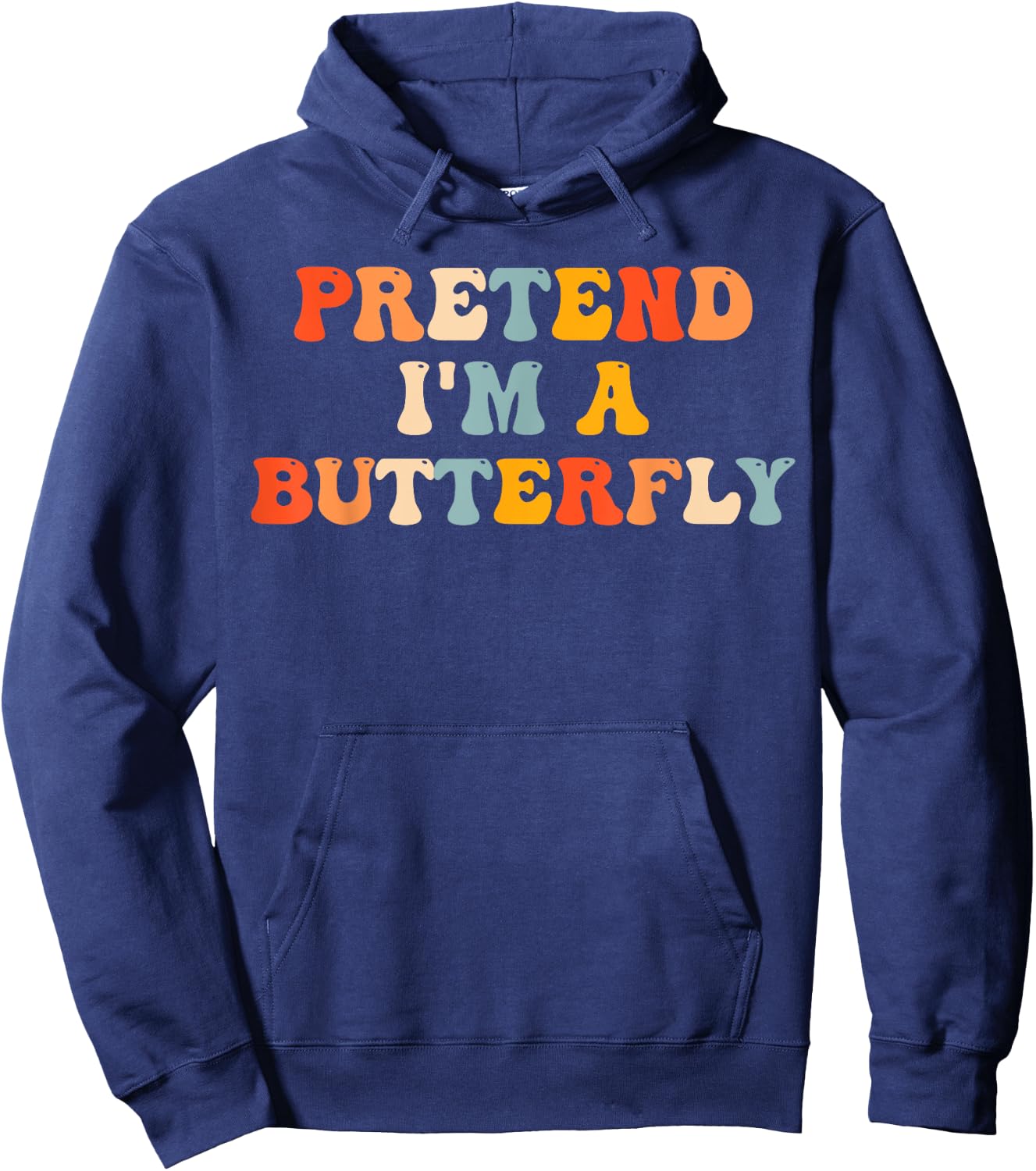 Pretend I'm A Butterfly Halloween Costume Butterfly Groovy Hoodie - Hoodie | Navy