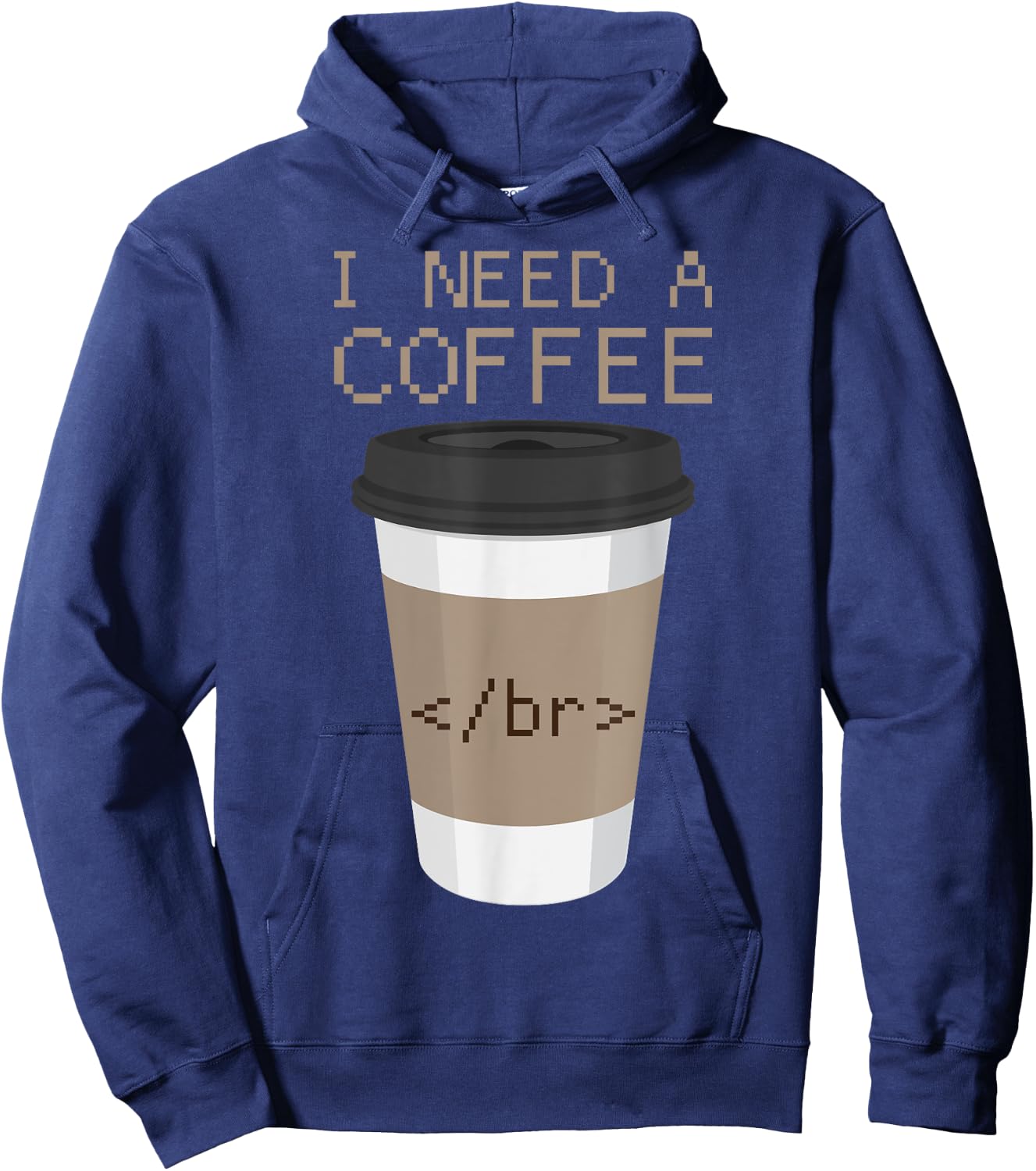I Need a Coffee Break HTML Coding Shirt Web Designer T Shirt Hoodie - Hoodie | Navy