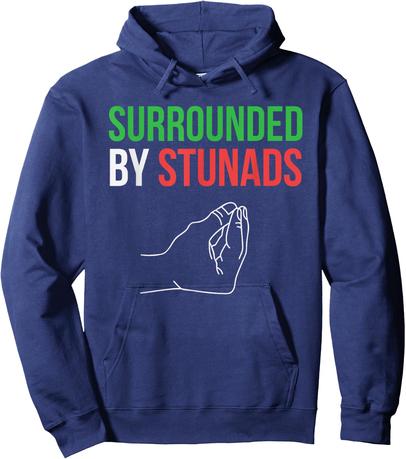 Surrounded by Stunads Funny Italian Sayings Hoodie - Hoodie | Navy