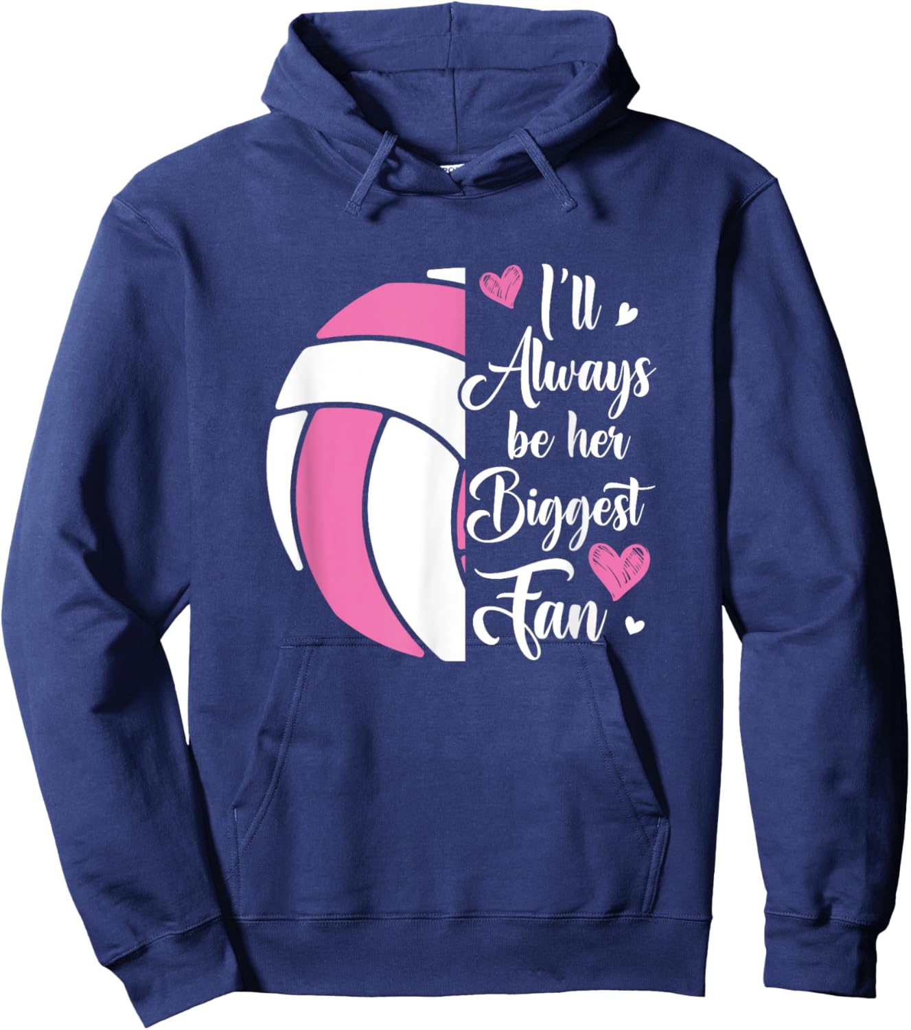 I'll Always Be Her Biggest Fan Volleyball For Mom Dad Hoodie - Hoodie | Navy