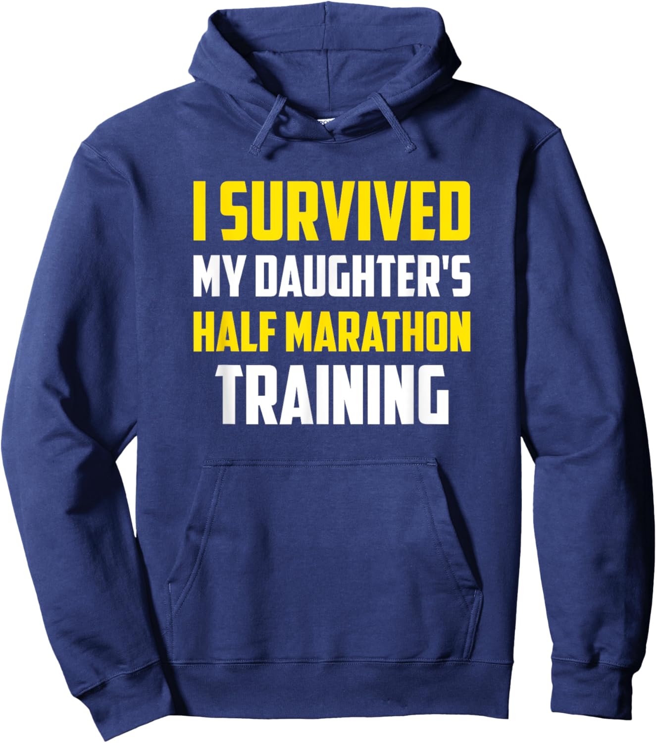 I Survived My Daugther's Half-Marathon Training, Running Hoodie - Hoodie | Navy