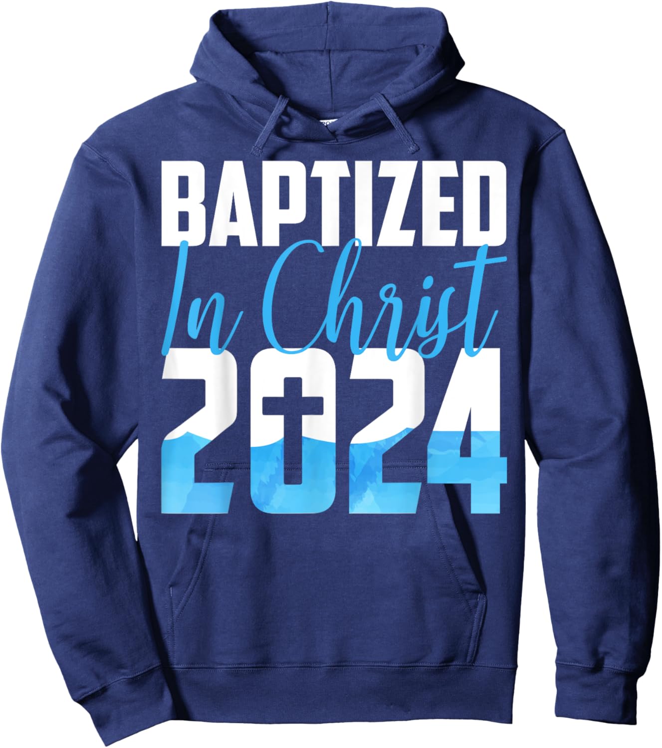 Baptized In Christ 2024 Christian Water Baptism Church Group Hoodie - Hoodie | Navy
