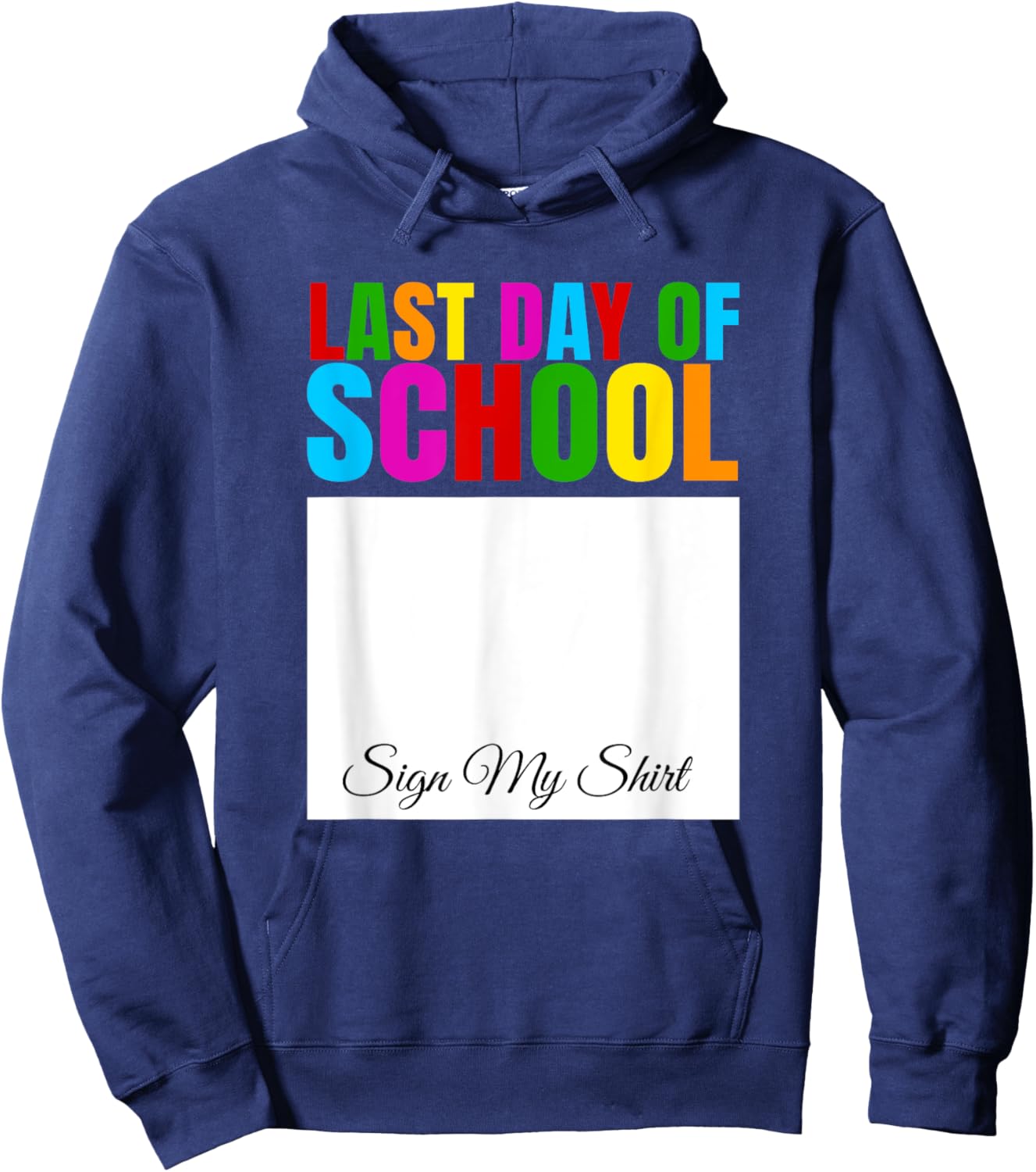 Lustiges Abschlussfest vom letzten Schultag mit Sign My Shirt Hoodie - Hoodie | Navy