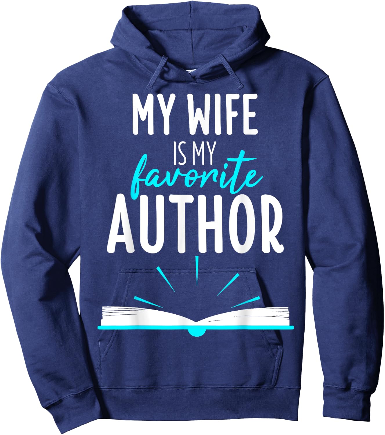 My Wife Is My Favorite Author Outfit Book Writer Gift Hoodie - Hoodie | Navy