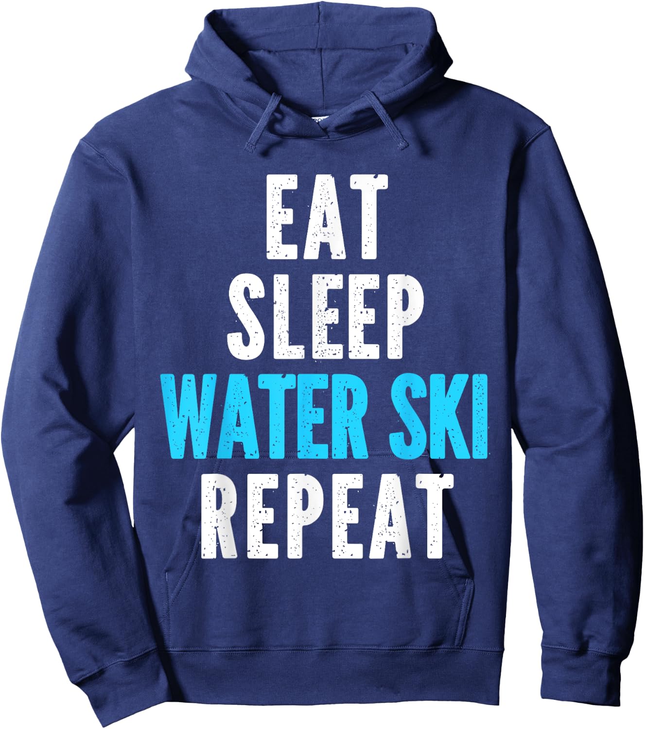 Eat Sleep Water Ski Repeat Skiing Skier Waterski Cool Hoodie - Hoodie | Navy