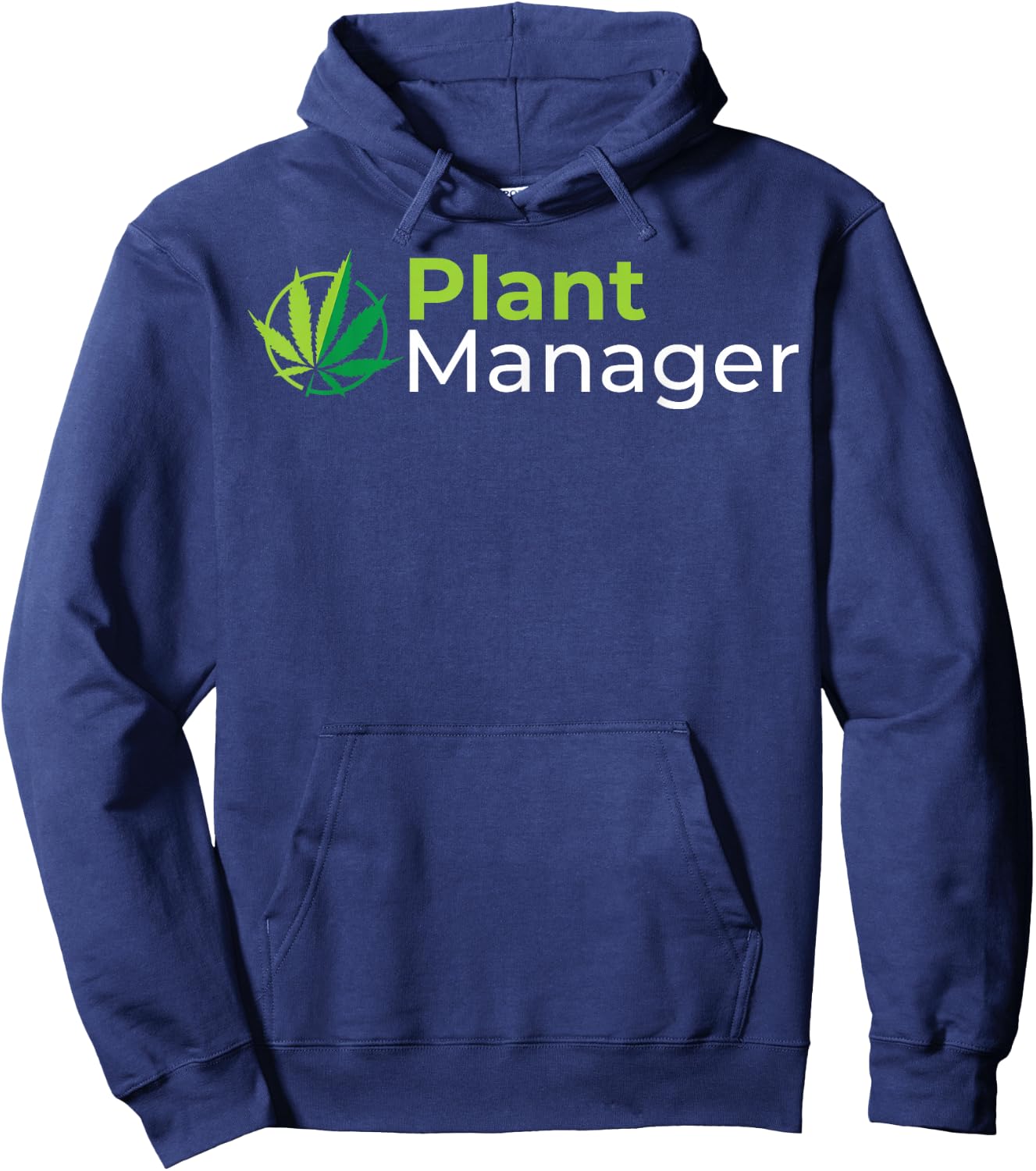 Plant Manager 420 Weed Cannabis Marijuana Stoner Gift Hoodie - Hoodie | Navy