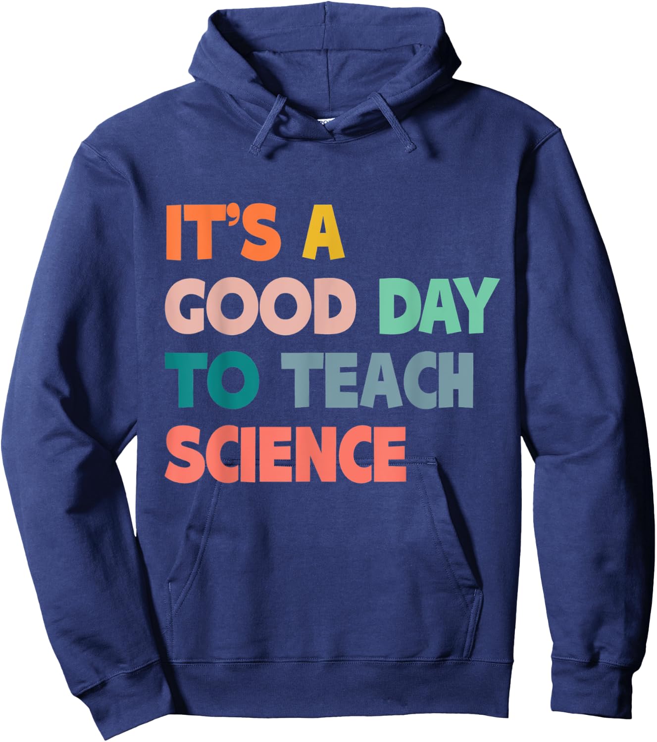 Science Teacher Gifts Its A Good Day To Teach Science Earth Men Women Kids Hoodie - Hoodie | Navy
