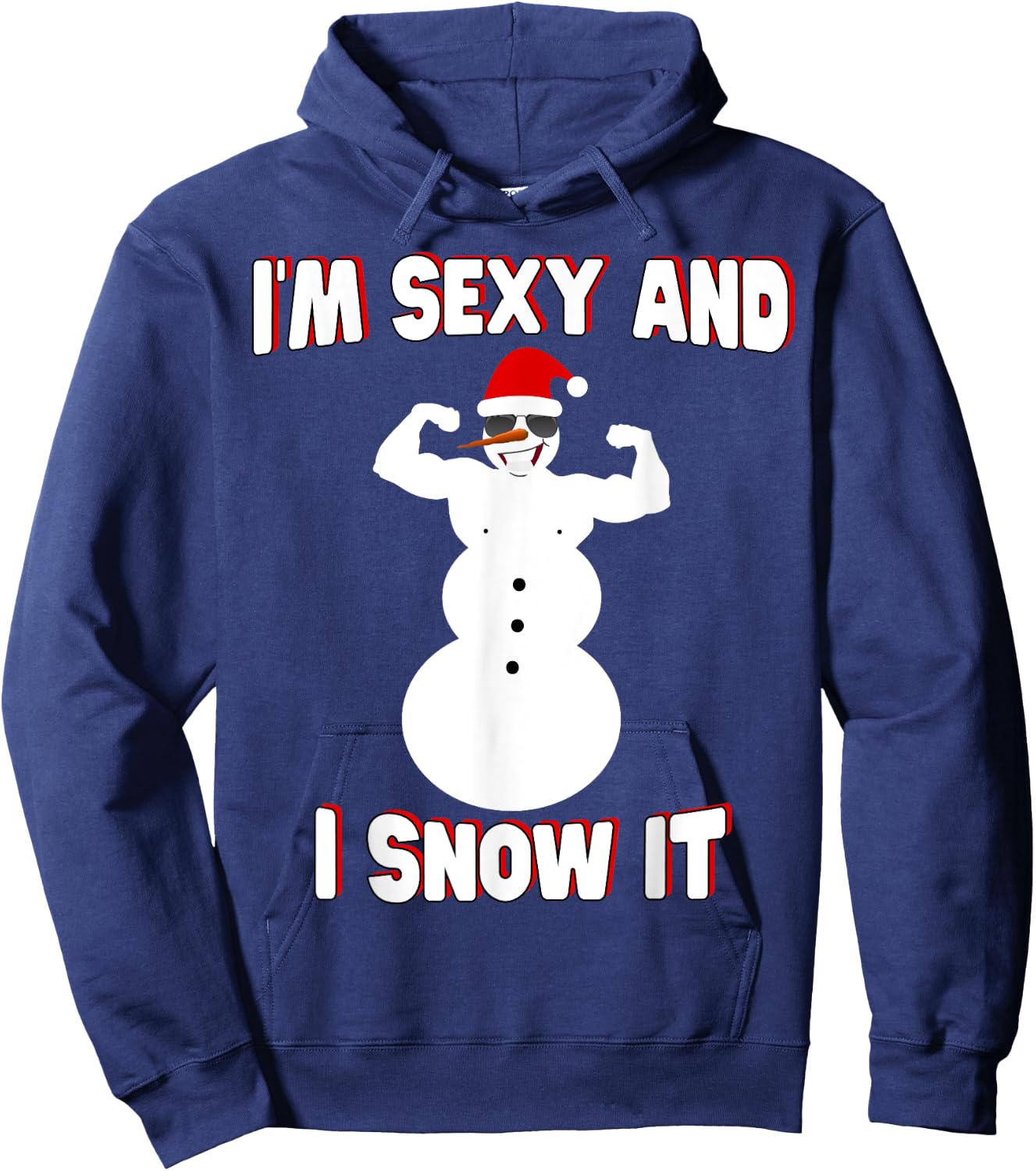 I'm Sexy And I Snow It Comedy Snowman Xmas Santa Hat Hoodie - Hoodie | Navy