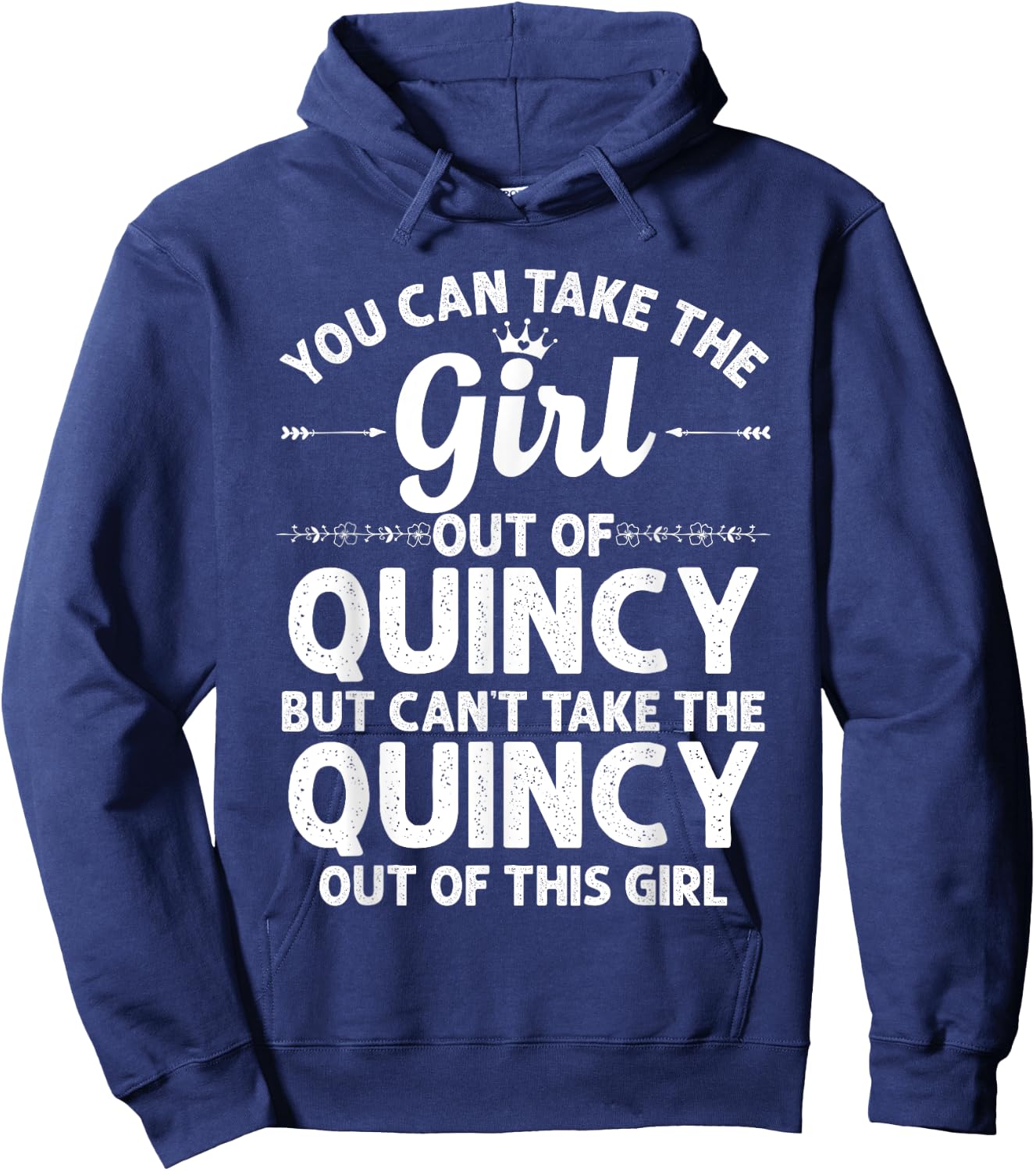 Girl Out Of QUINCY IL ILLINOIS Gift Funny Home Roots USA Hoodie - Hoodie | Navy