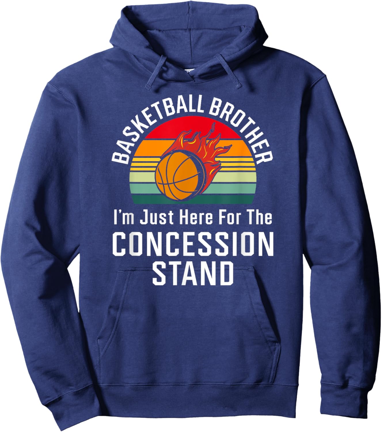 Retro Basketball Brother I'm Just Here for Concession Stand Hoodie - Hoodie | Navy