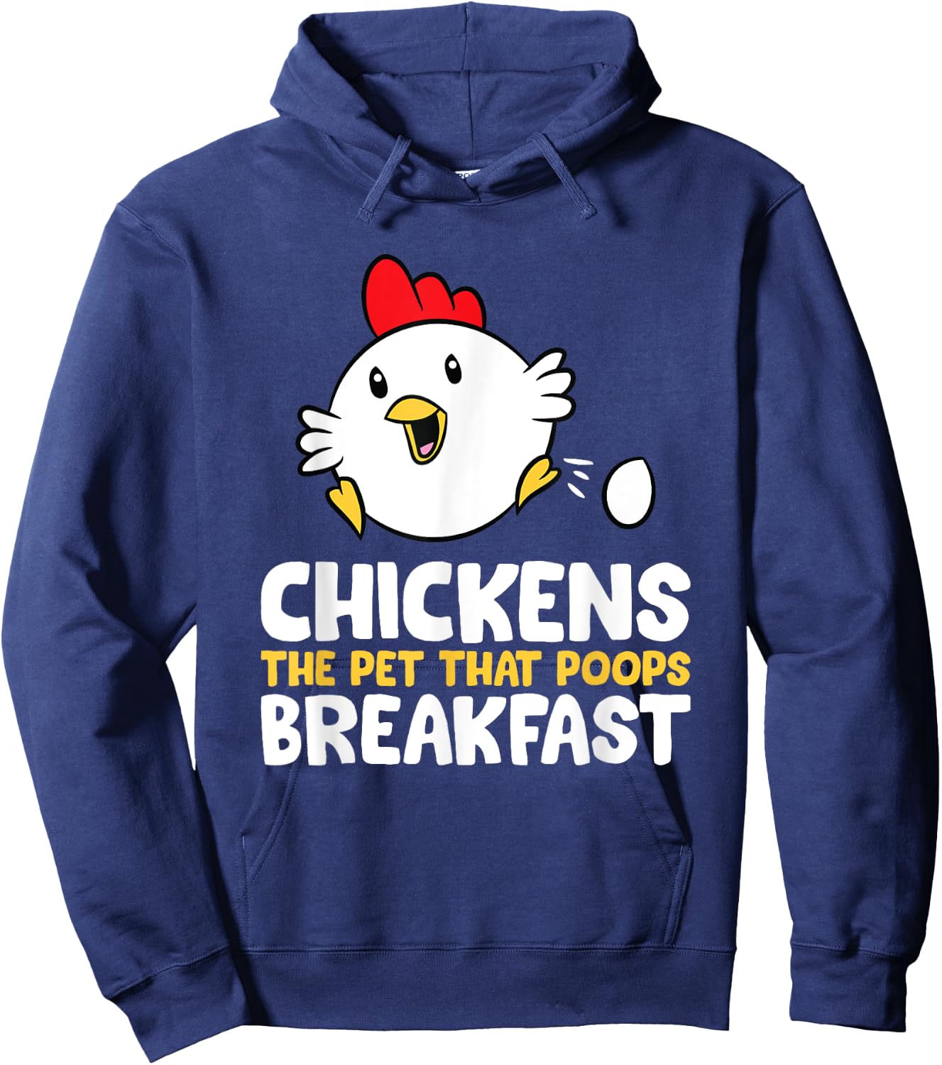 Chickens The Pet That Poops Breakfast Hoodie - Hoodie | Navy