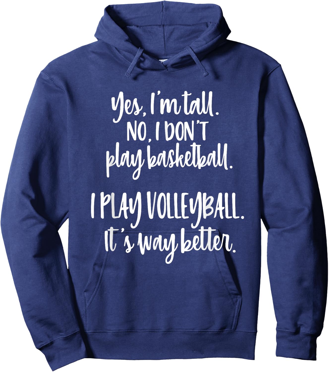 Yes I'm Tall No I don't Play Basketball Funny Volleyball Hoodie - Hoodie | Navy