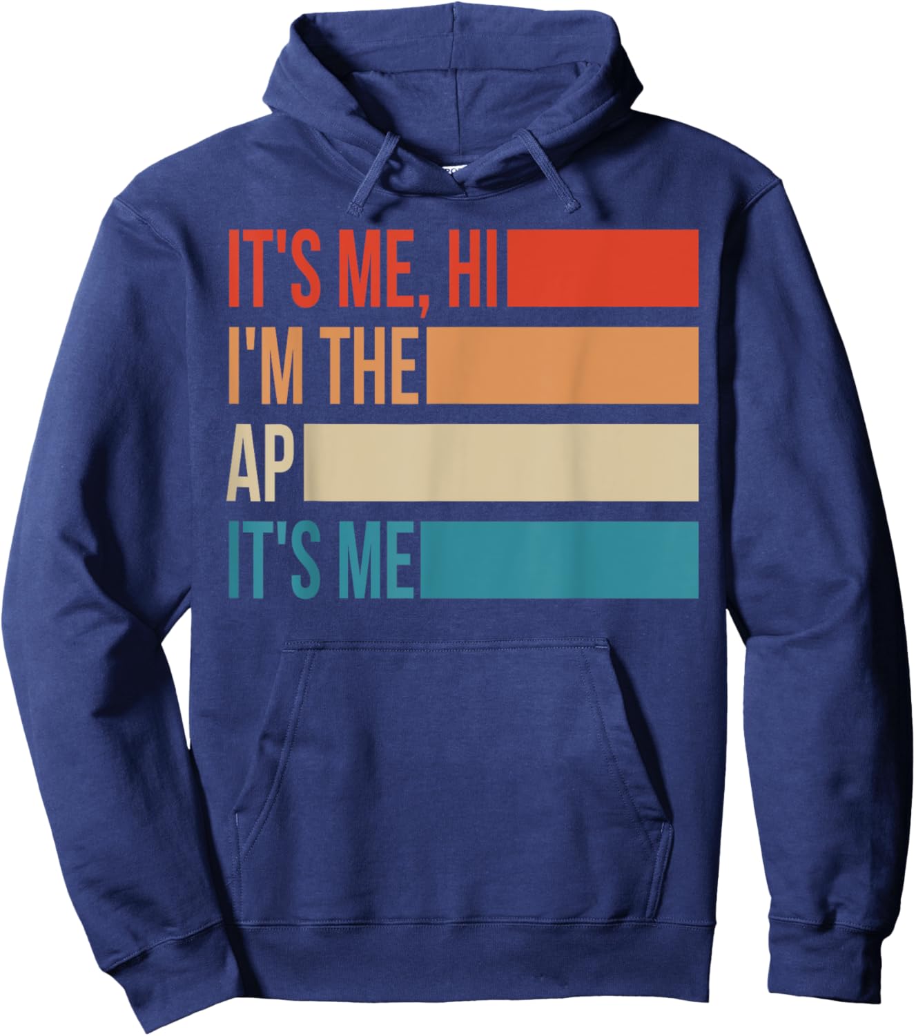 Assistant Principal Shirt It's Me Hi I'm The Ap It's Me Hoodie - Hoodie | Navy