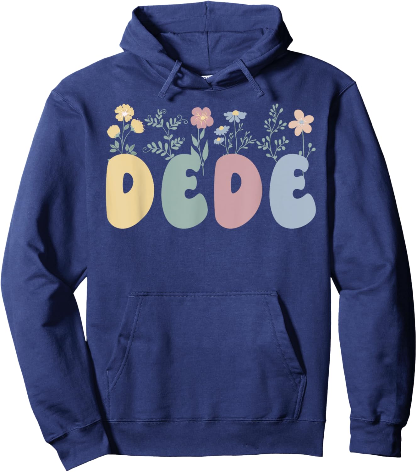 Dede Flowers Dede Grandmother Dede Grandma Hoodie - Hoodie | Navy
