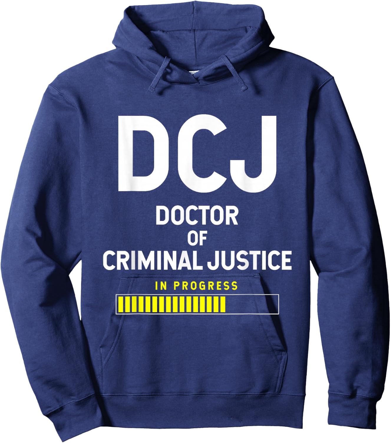 Doctor Of Criminal Justice In Progress Hoodie - Hoodie | Navy