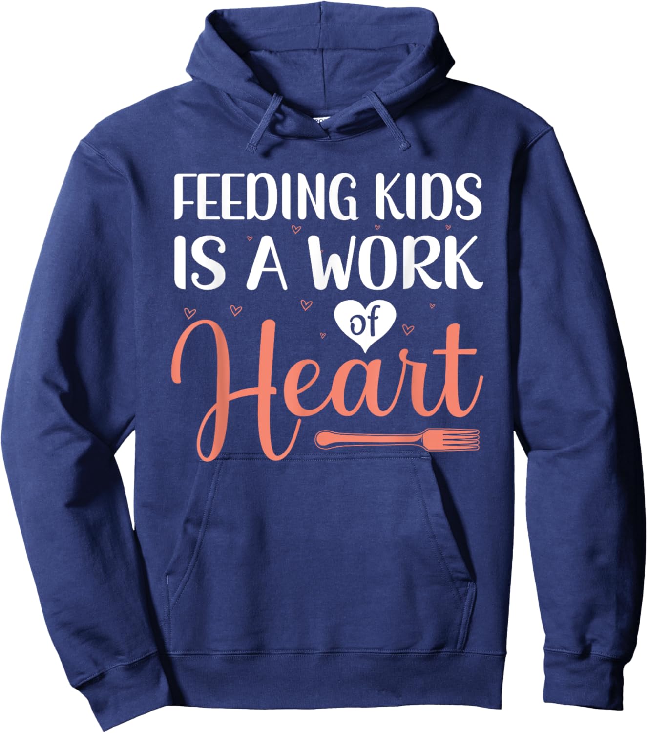 Feeding Kids is a Work of Heart Cafeteria School Lunch Lady Hoodie - Hoodie | Navy