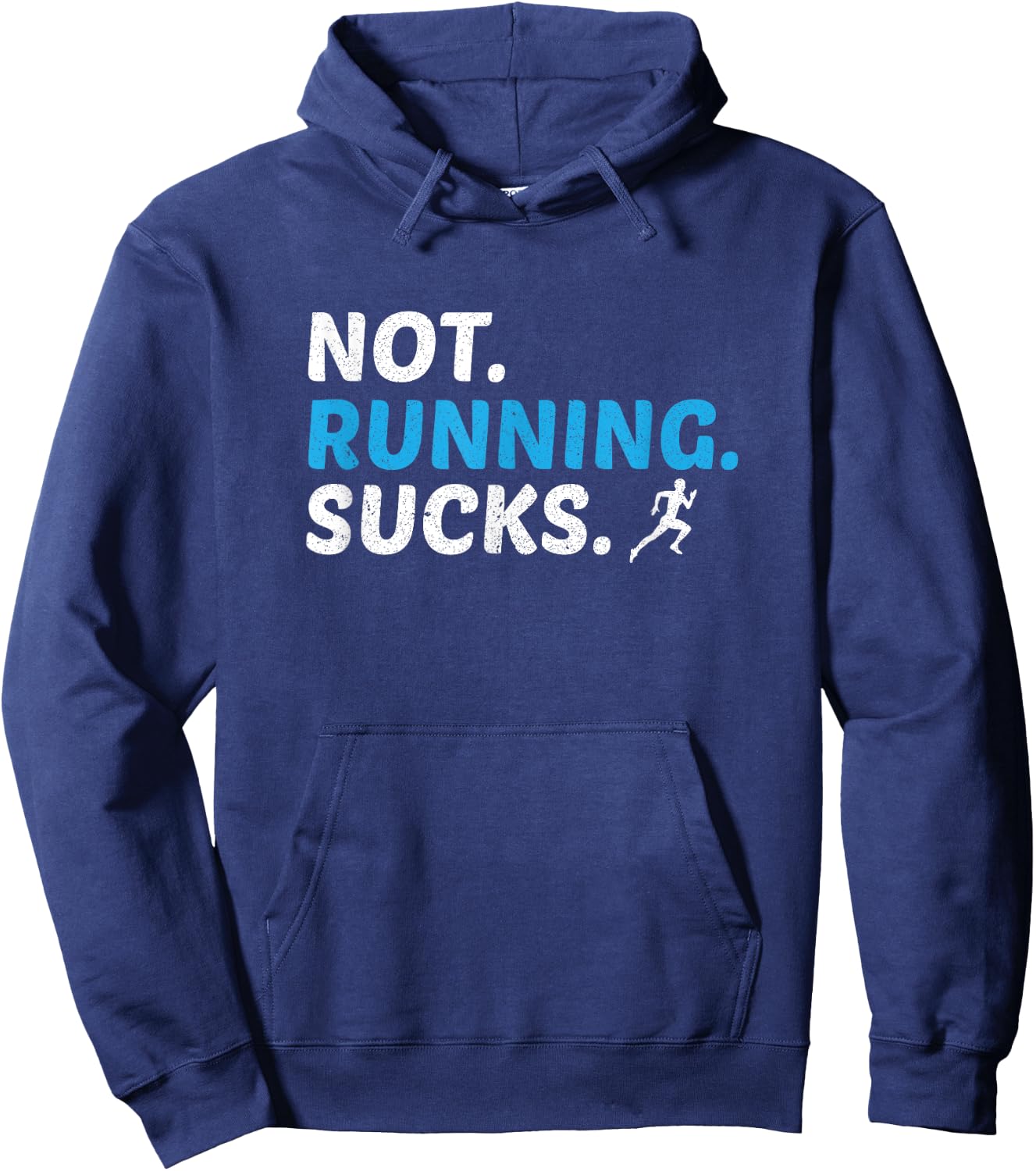 Not Running Sucks Inspirational Marathon Runner Gift Hoodie - Hoodie | Navy
