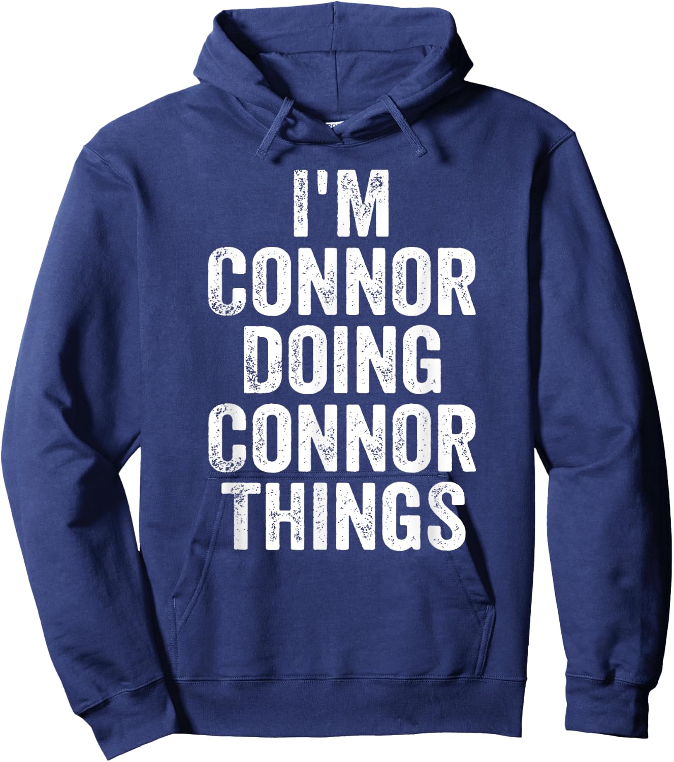 I'm Connor Doing Connor Things Shirt Personalized First Name Hoodie - Hoodie | Navy