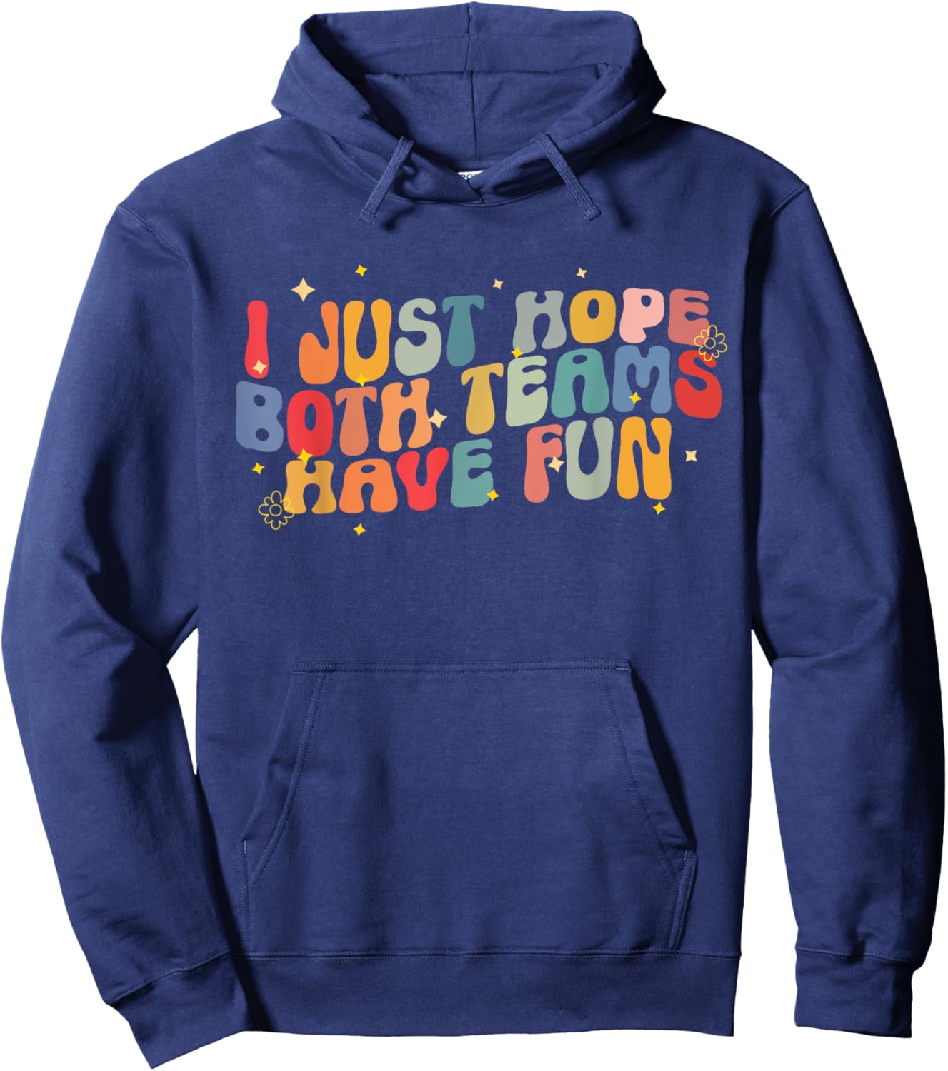 I Just Hope Both Teams Have Fun Groovy Game Day Football Hoodie - Hoodie | Navy