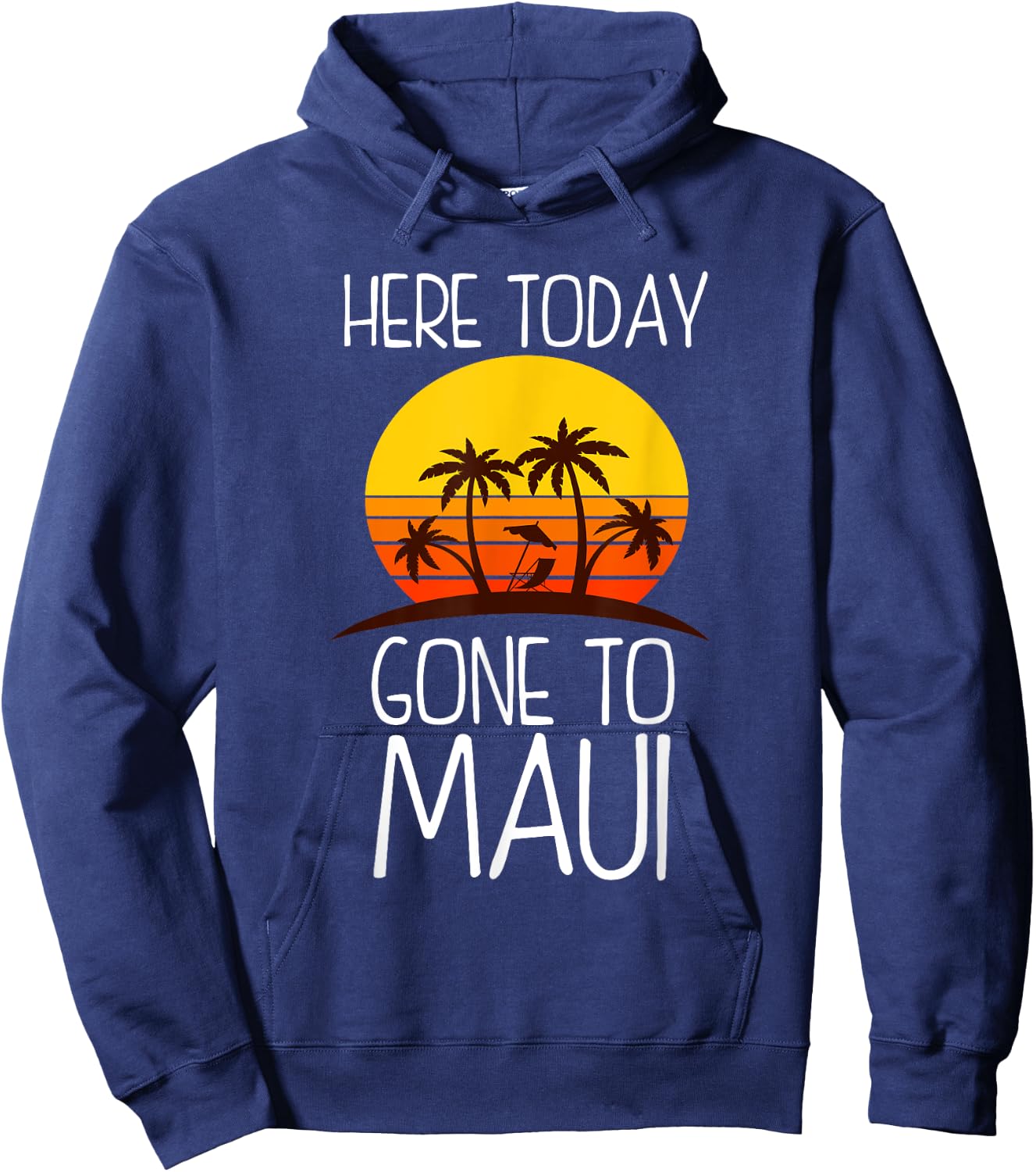 Funny Here Today Gone To Maui Gift Women Cool Hawaii Hoodie - Hoodie | Navy
