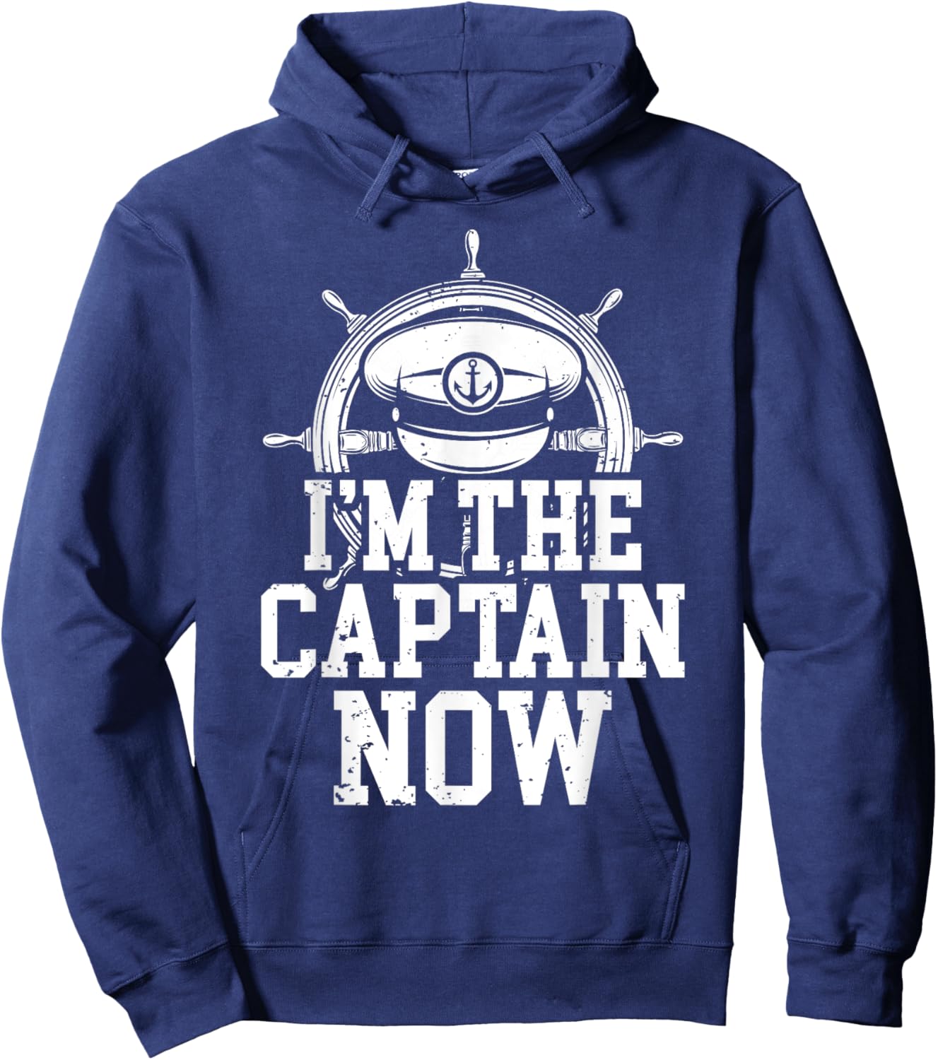 I'm The Captain Now Funny Boat Captain Team Leader Hoodie - Hoodie | Navy