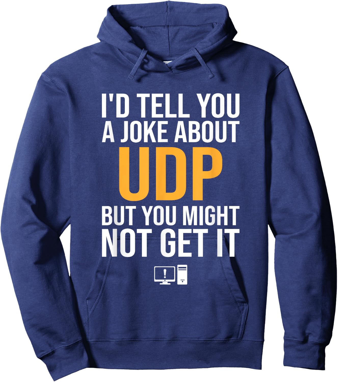 I'd Tell You A Joke About UDP, support tech security Hoodie - Hoodie | Navy