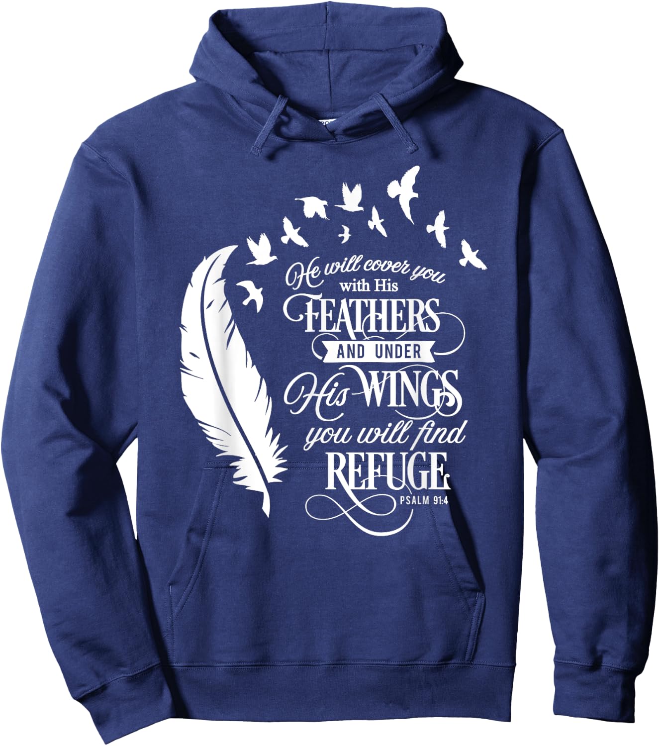 He Will Cover You With His Feathers Psalm 91:4 Christian Hoodie - Hoodie | Navy