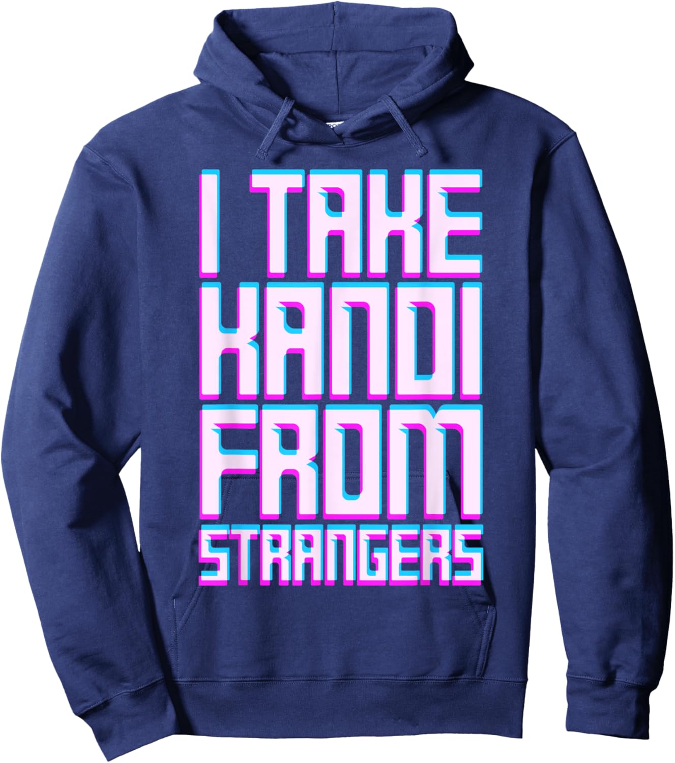 I Take Kandi From Strangers Dubstep Music EDM Rave Techno Hoodie - Hoodie | Navy
