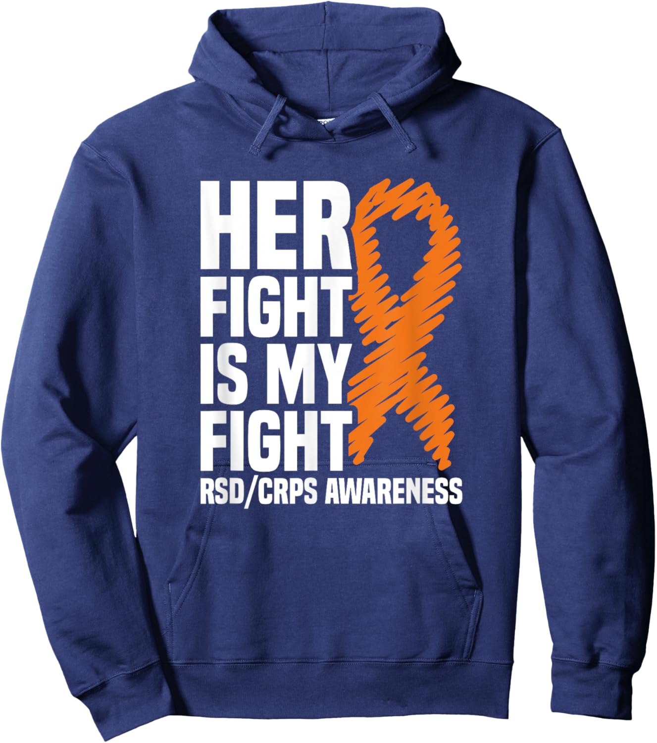 RSD/CRPS Awareness Gift Collection Her Fight My Fight Orange Ribbon - Women's Classic Fit Black Small Hoodie - Hoodie | Navy