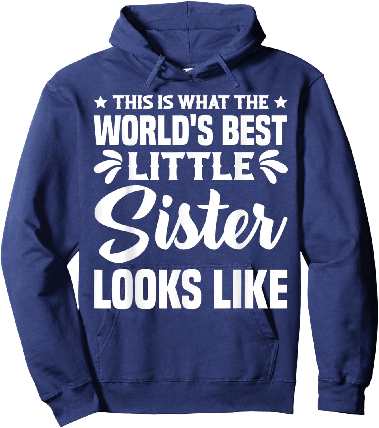 This is what the world's best little sister looks like , Black, S Hoodie - Hoodie | Navy