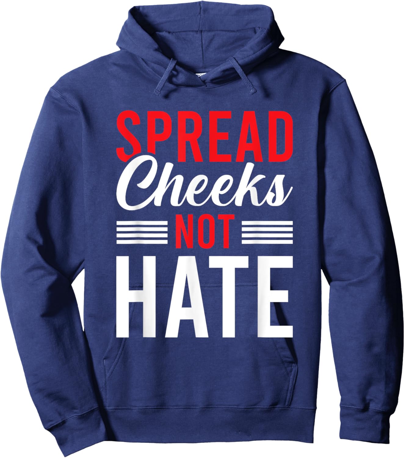 Spread Cheeks Not Hate Hoodie - Hoodie | Navy