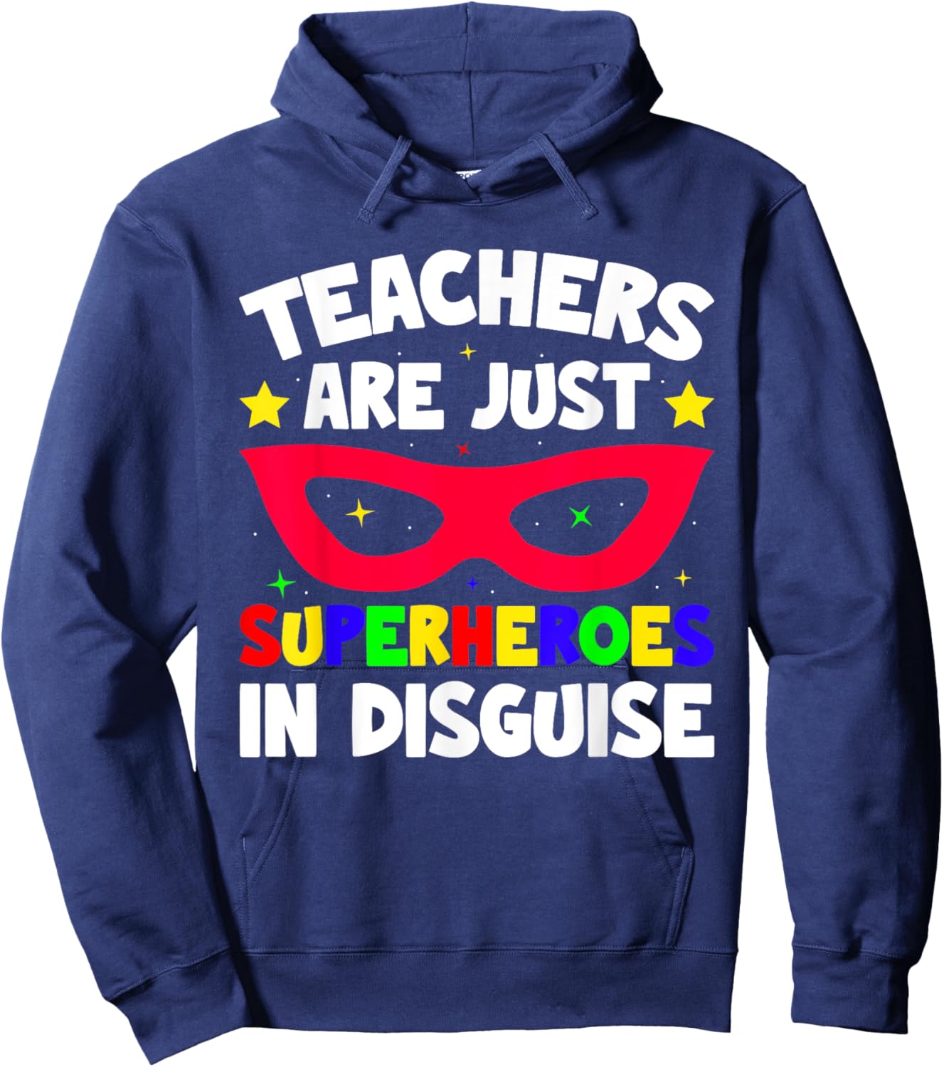 Teachers Are Just Superheroes in Disguise School Hoodie - Hoodie | Navy