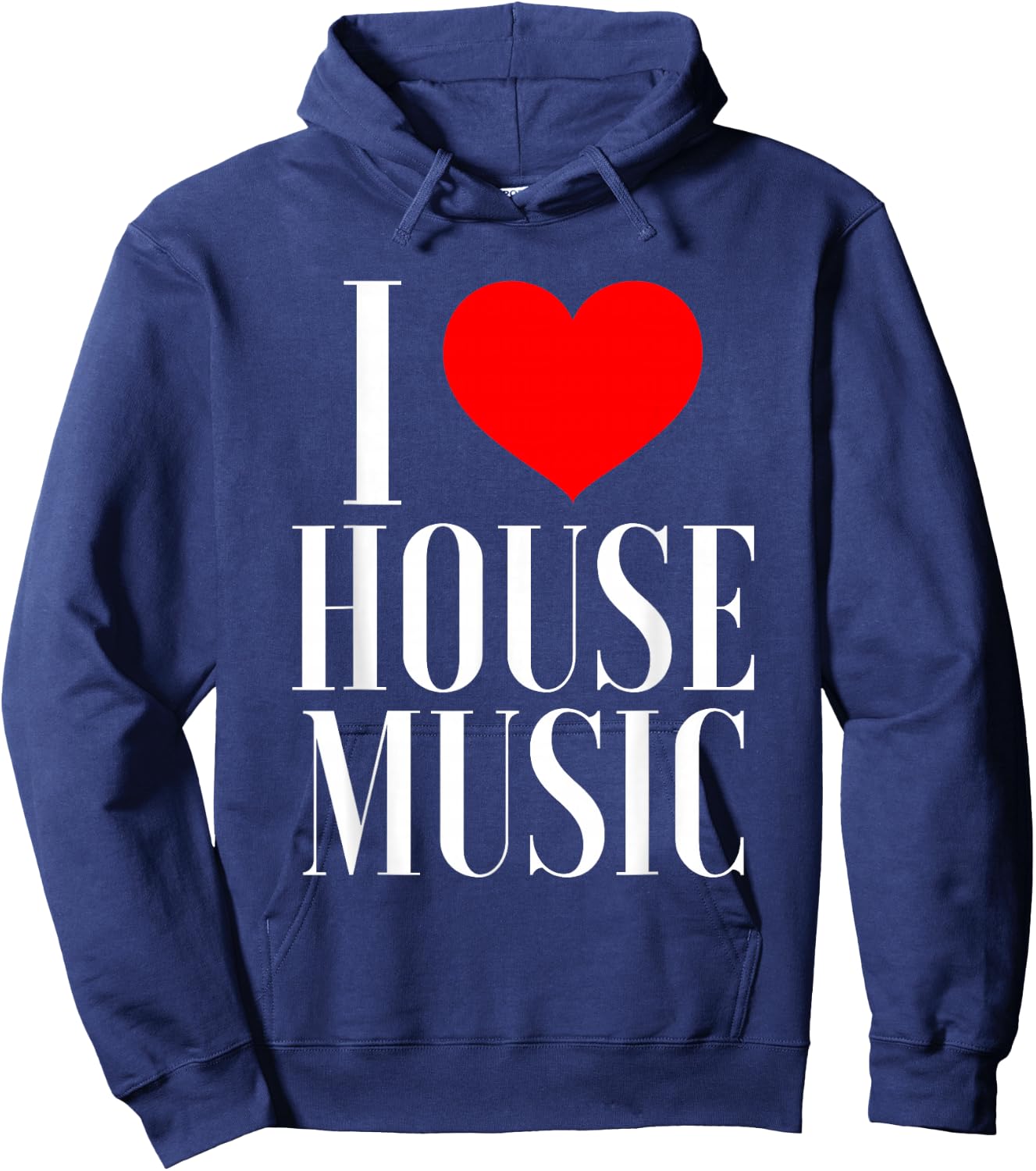 I Love House Music - EDM Rave DJ Hoodie - Hoodie | Navy