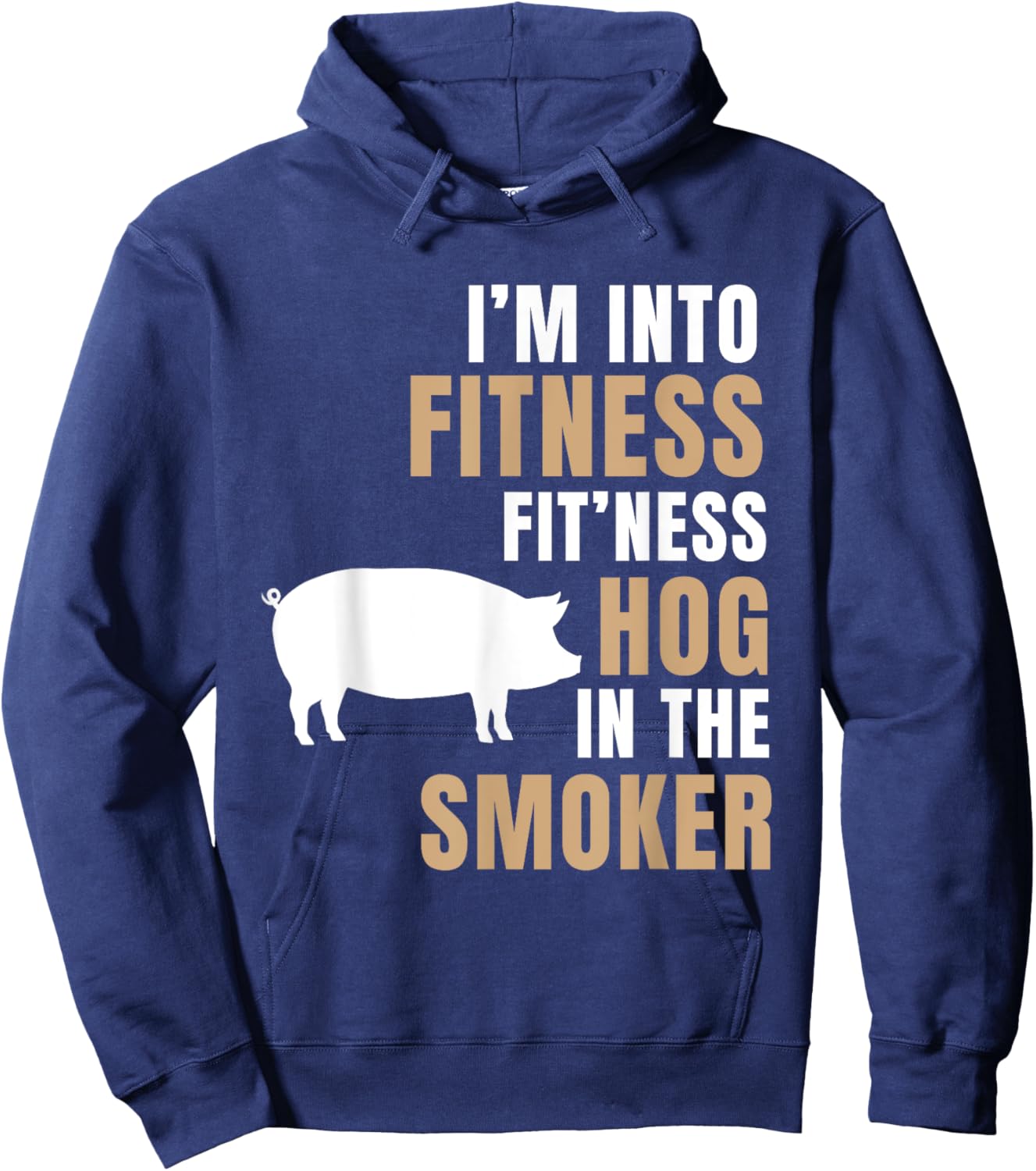 I'm Into Fitness Hog BBQ Smoker Roaster Funny Pig Barbeque Hoodie - Hoodie | Navy