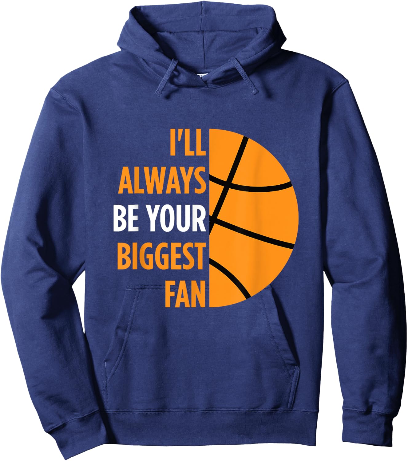 I'll Always Be Your Biggest Fan Gift Mom Dad Basketball Hoodie - Hoodie | Navy