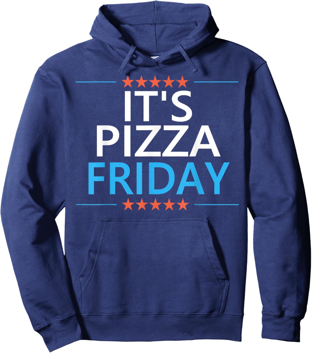 It's Pizza Friday Funny Pizza Lovers Enthusiast Dinner Quote Hoodie - Hoodie | Navy