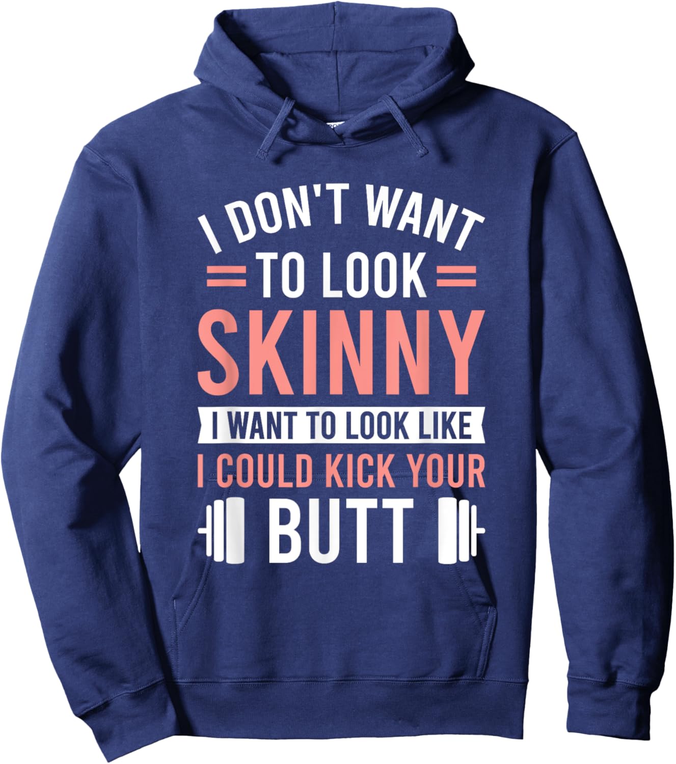 Athletic Inspiration Strength Training Gym I Don't Want To Look Skinny I Want To Look Like , Small Hoodie - Hoodie | Navy