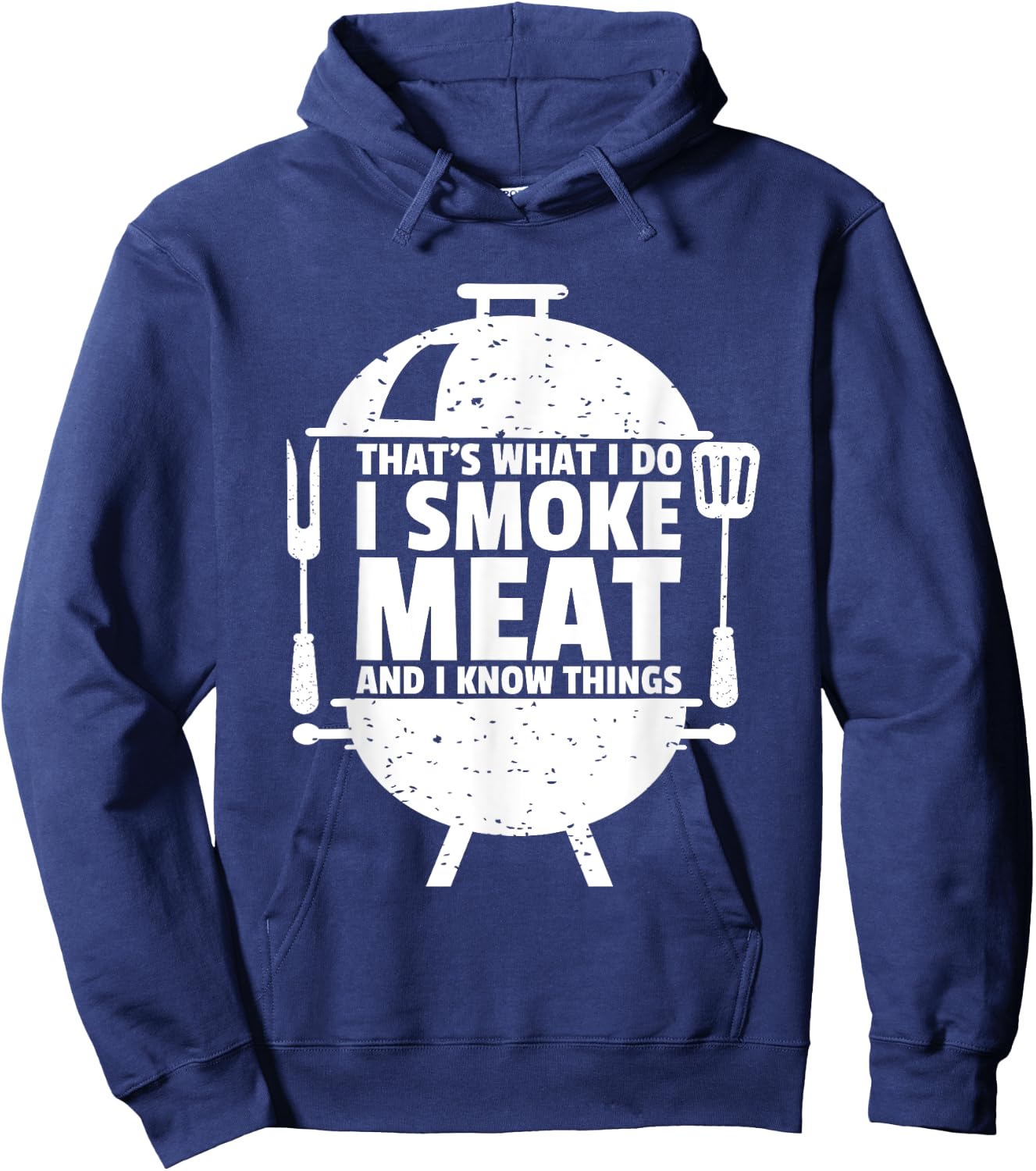 That's What I Do I Smoke Meat And I Know Things Hoodie - Hoodie | Navy